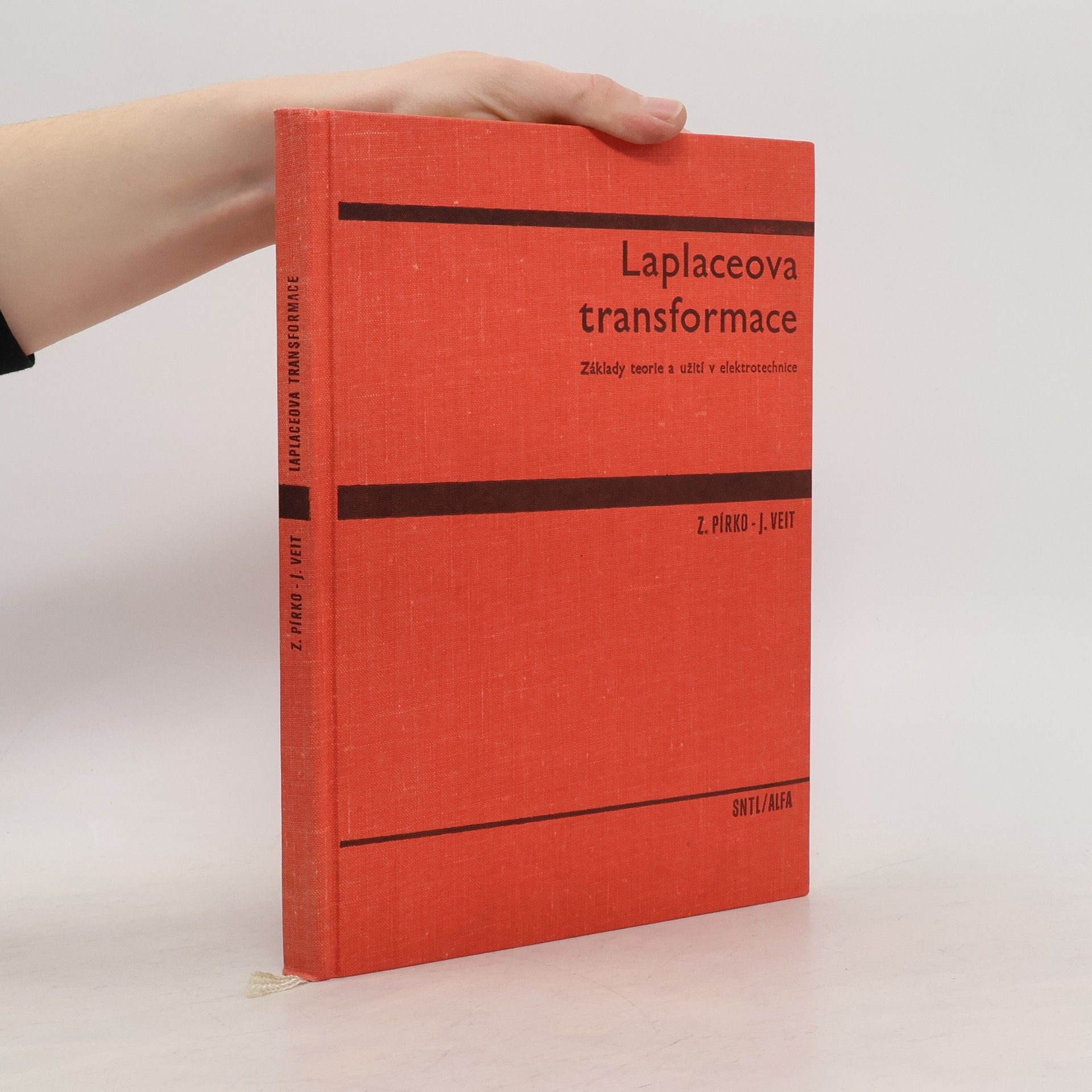 Jan Veit Laplaceova transformace. Základy teorie a užití v elektrotechnice