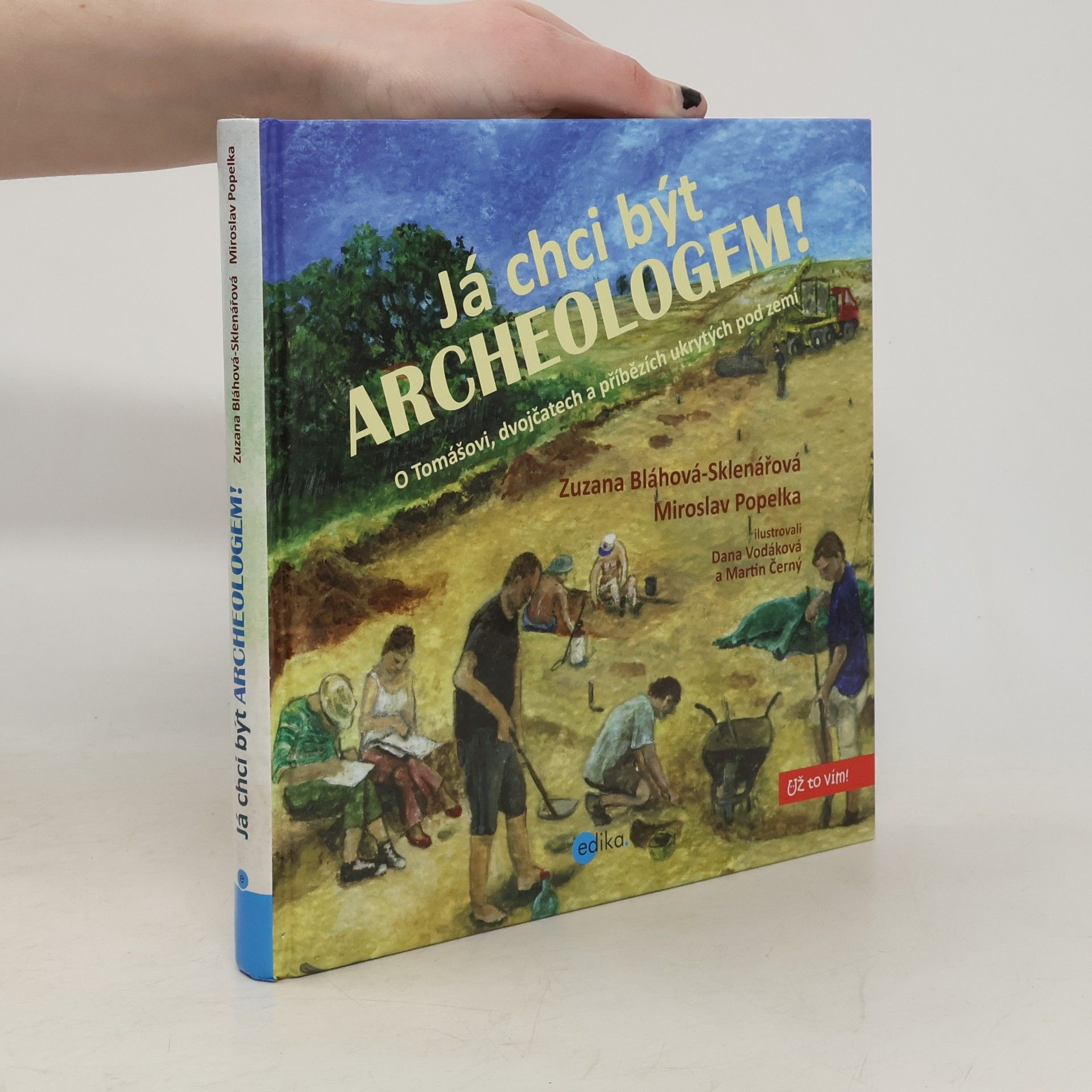 Já chci být archeologem!