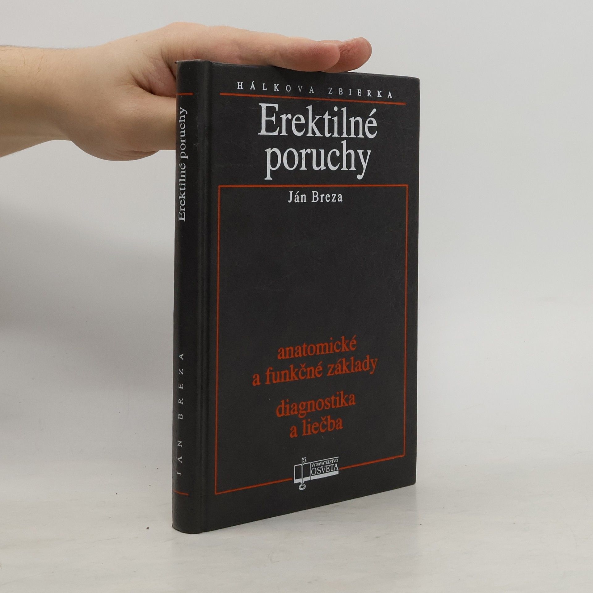 Ján Breza Erektilné poruchy : anatomické a funkčné základy : diagnostika a liečba