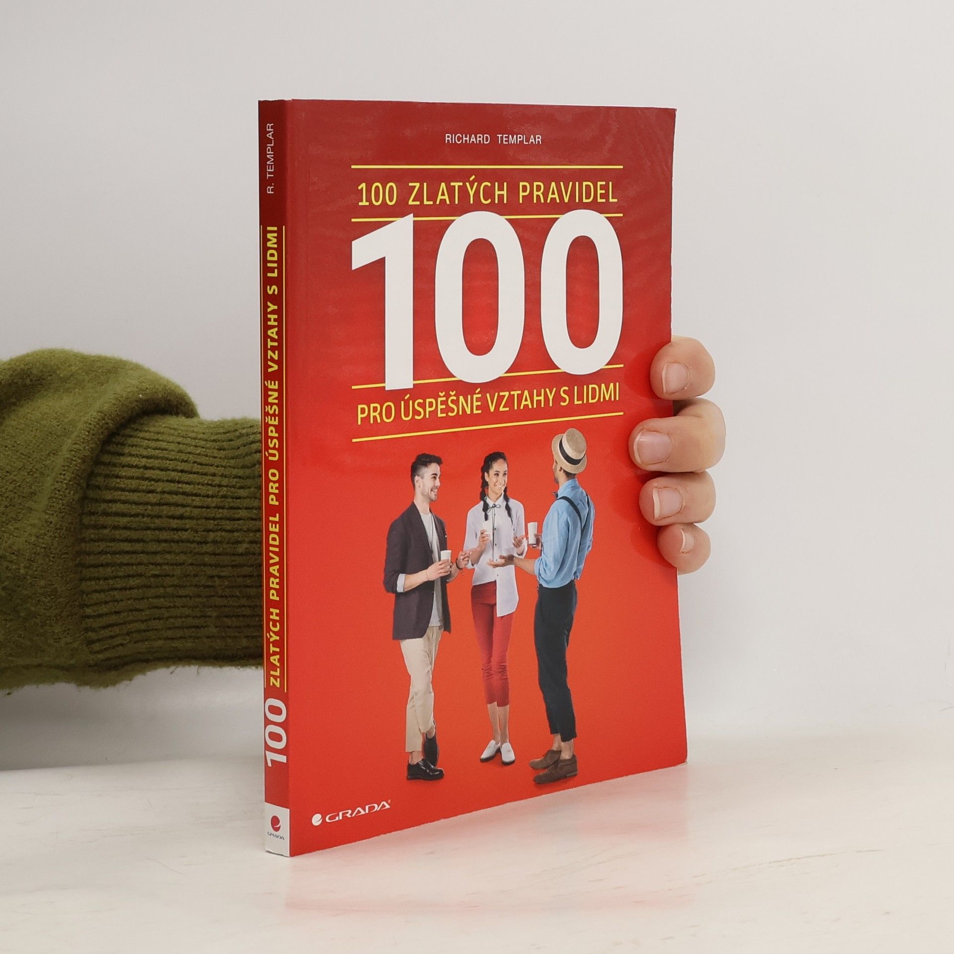 Richard Templar 100 zlatých pravidel pro úspěšné vztahy s lidmi