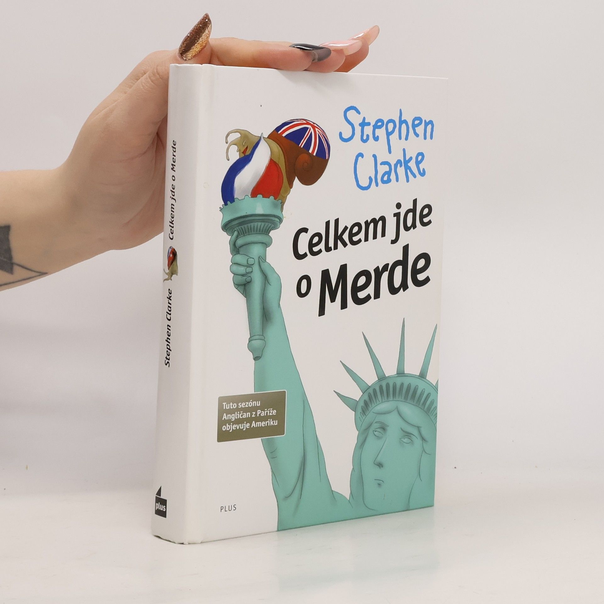 Stephen Clarke Celkem jde o Merde