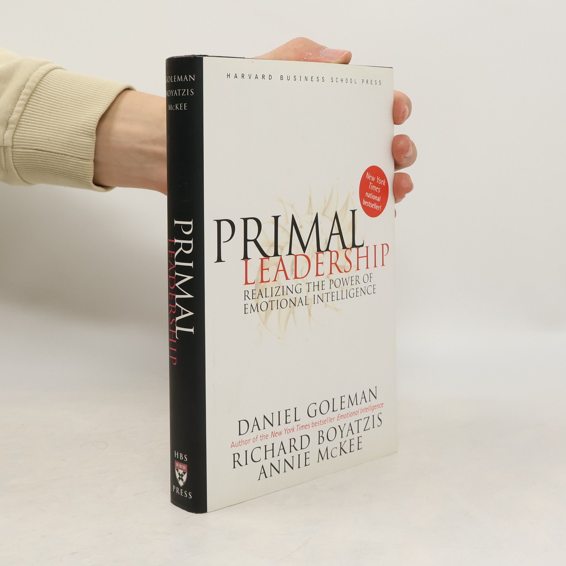 Daniel Goleman Primal Leadership: Realizing the power of emotional intelligence