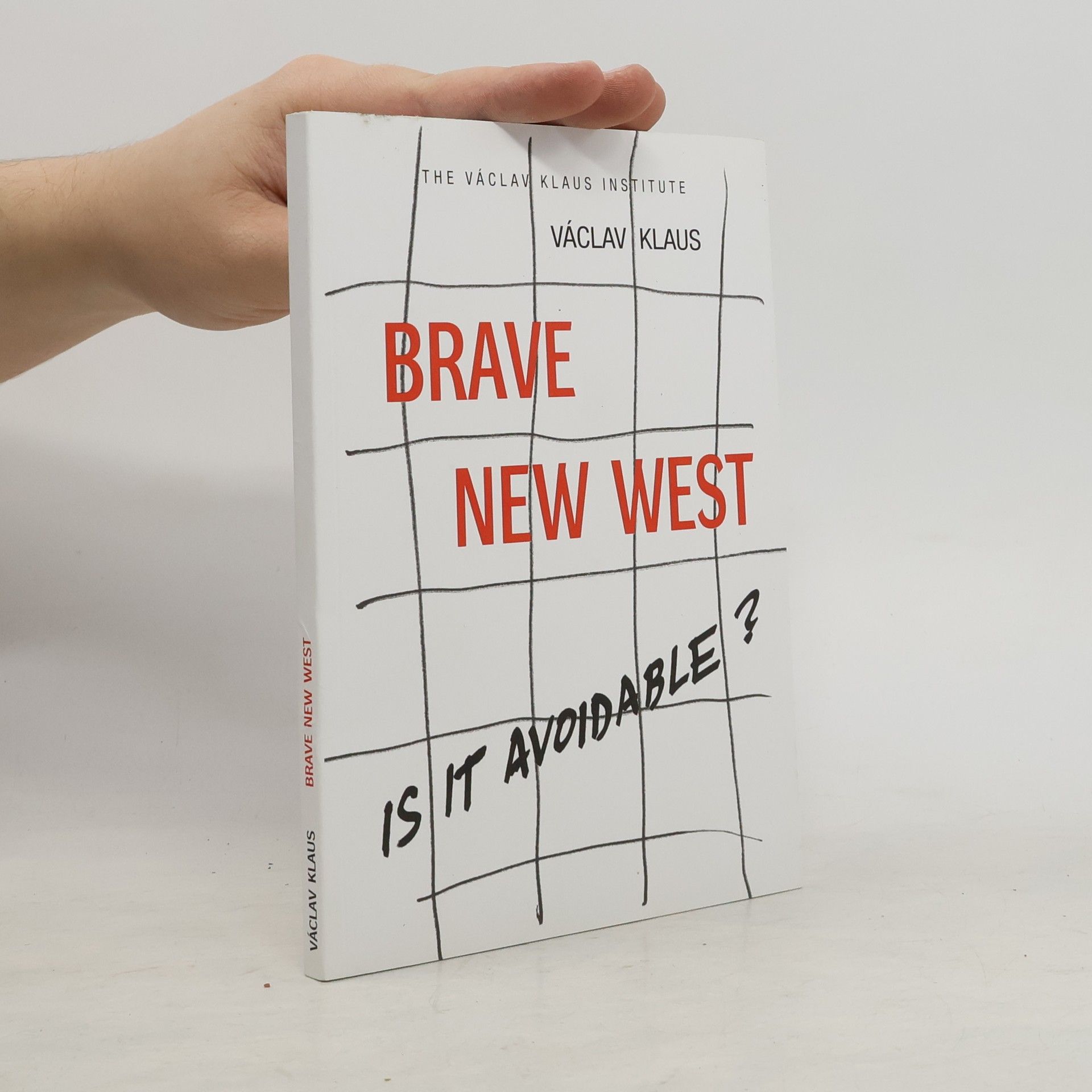 Václav Klaus Brave New West: is it avoidable? : texts and speeches 2021-2022