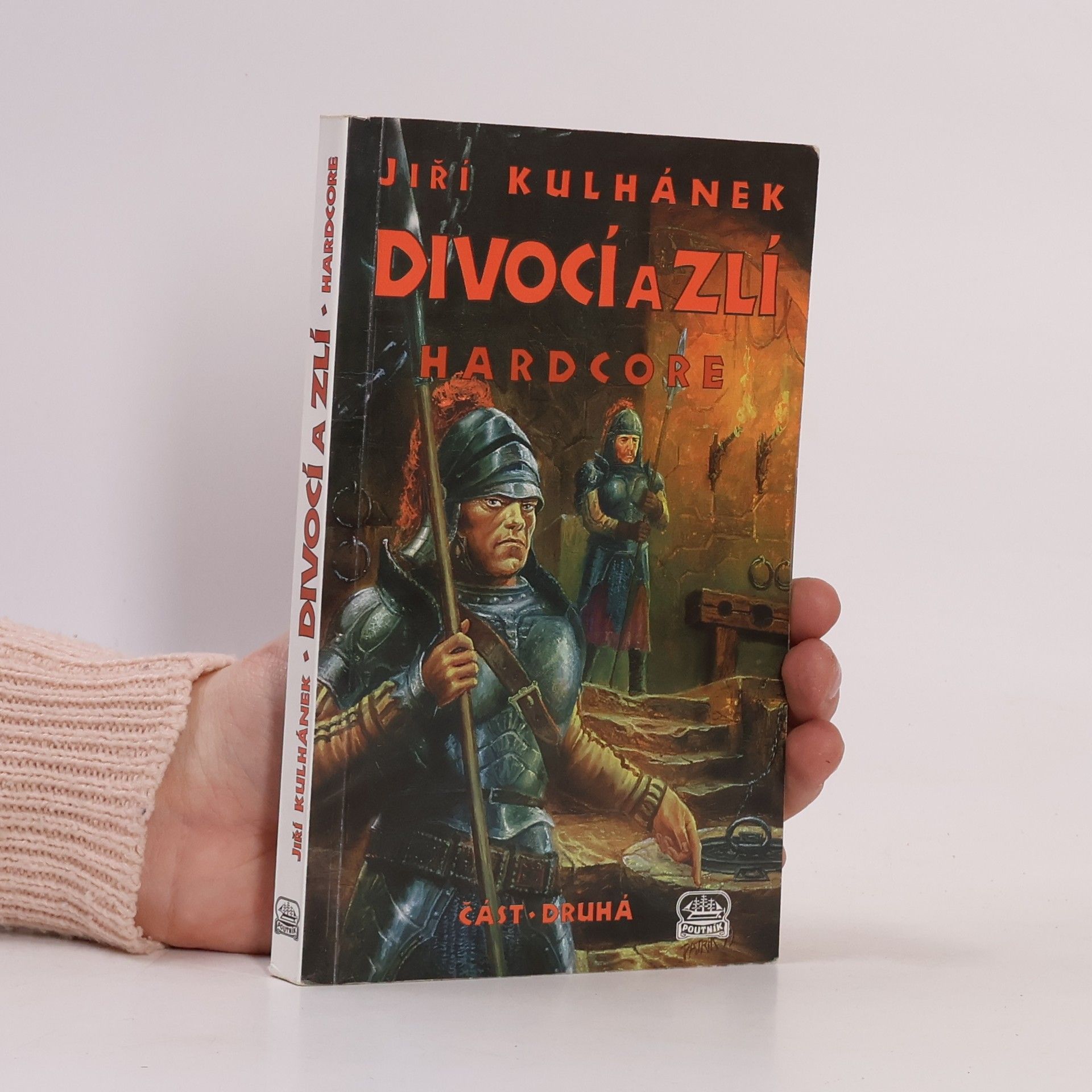 Jiří Kulhánek Divocí a zlí 2. Hardcore