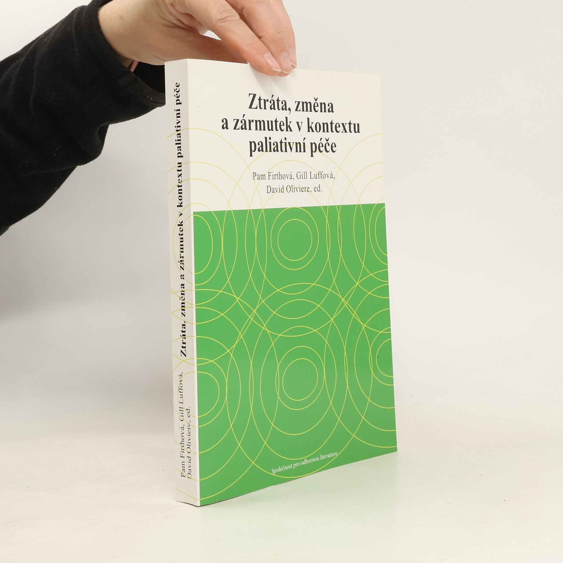 Pam Firth Ztráta, změna a zármutek v kontextu paliativní péče