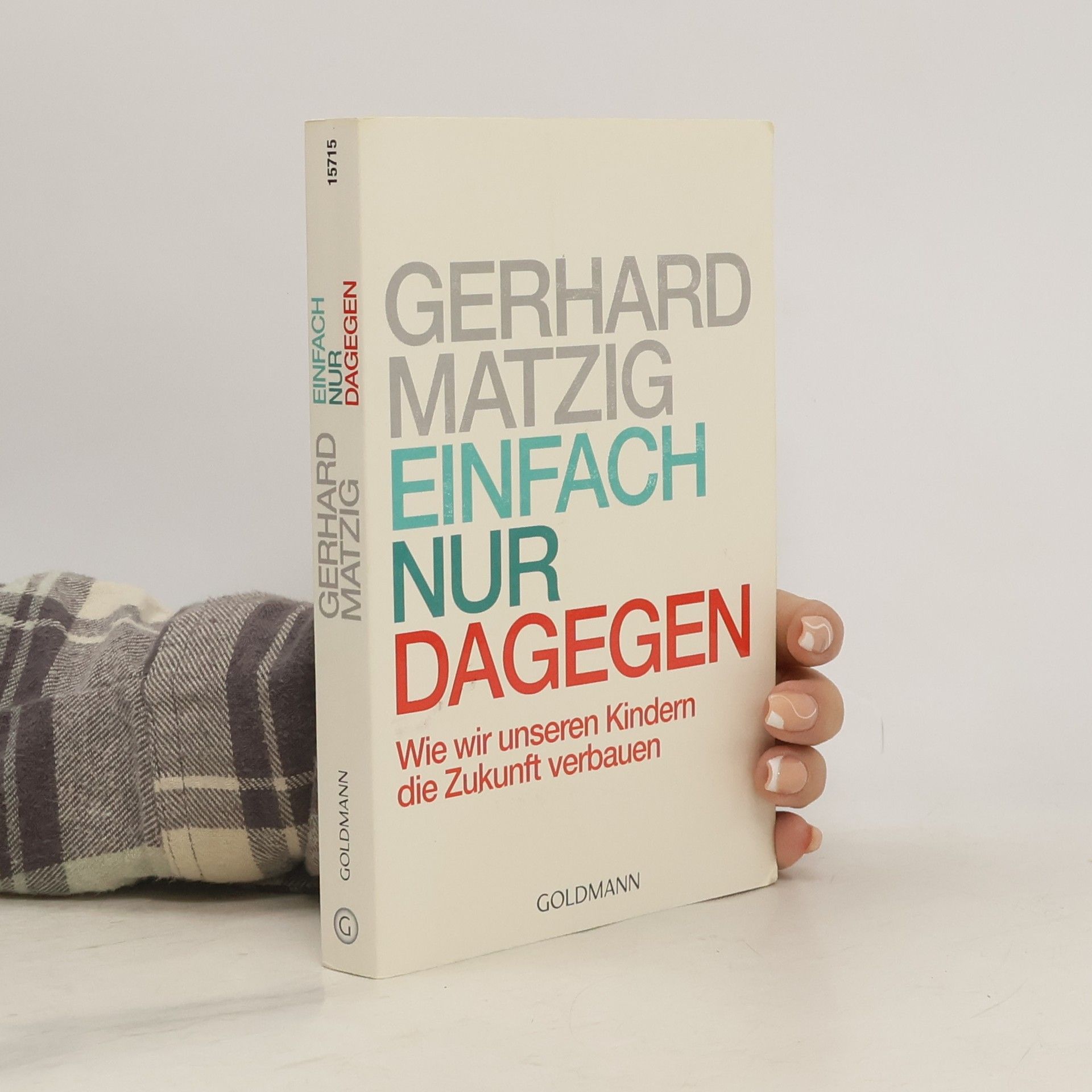 Gerhard Matzig Einfach nur dagegen