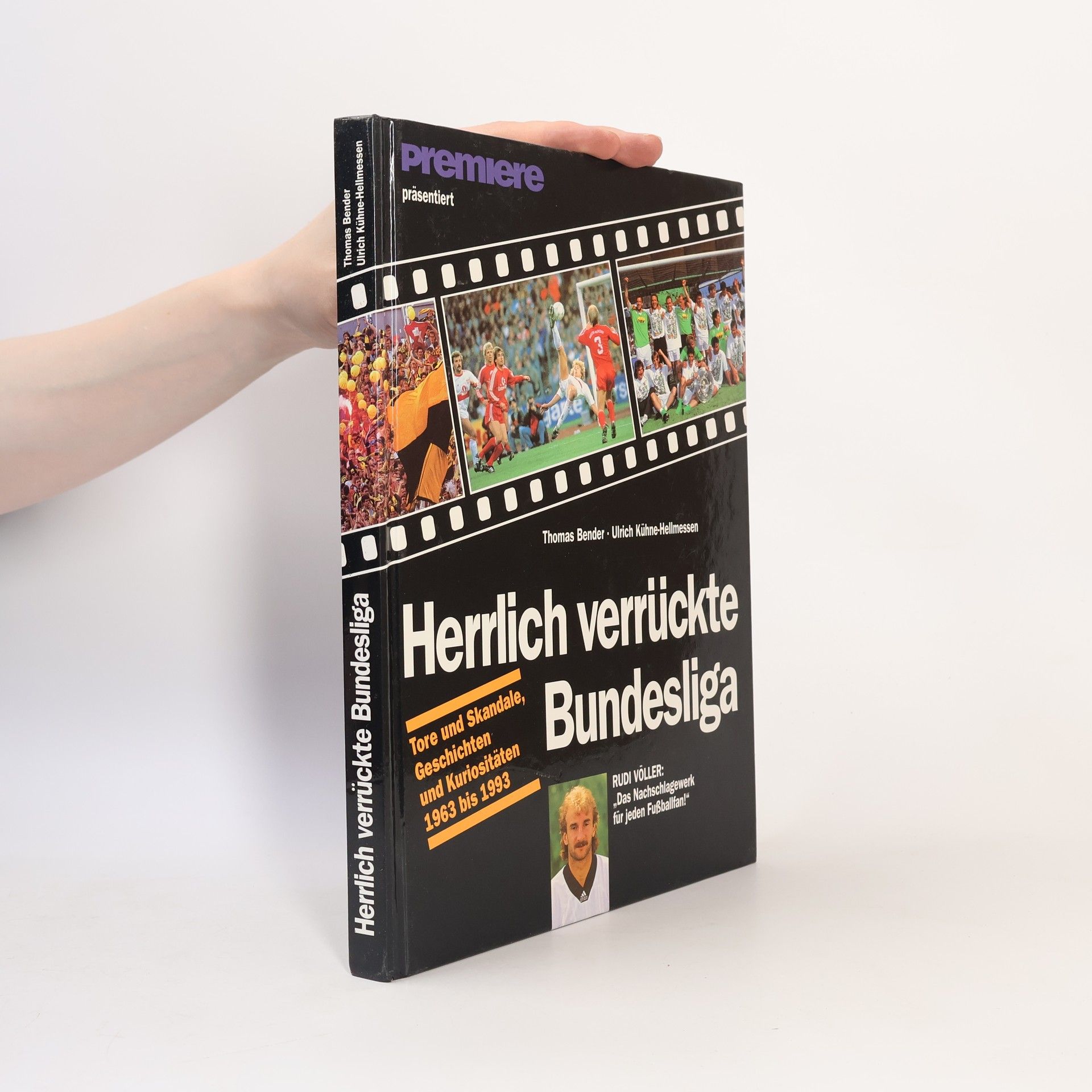 Tom Bender Herrlich verrückte Bundesliga