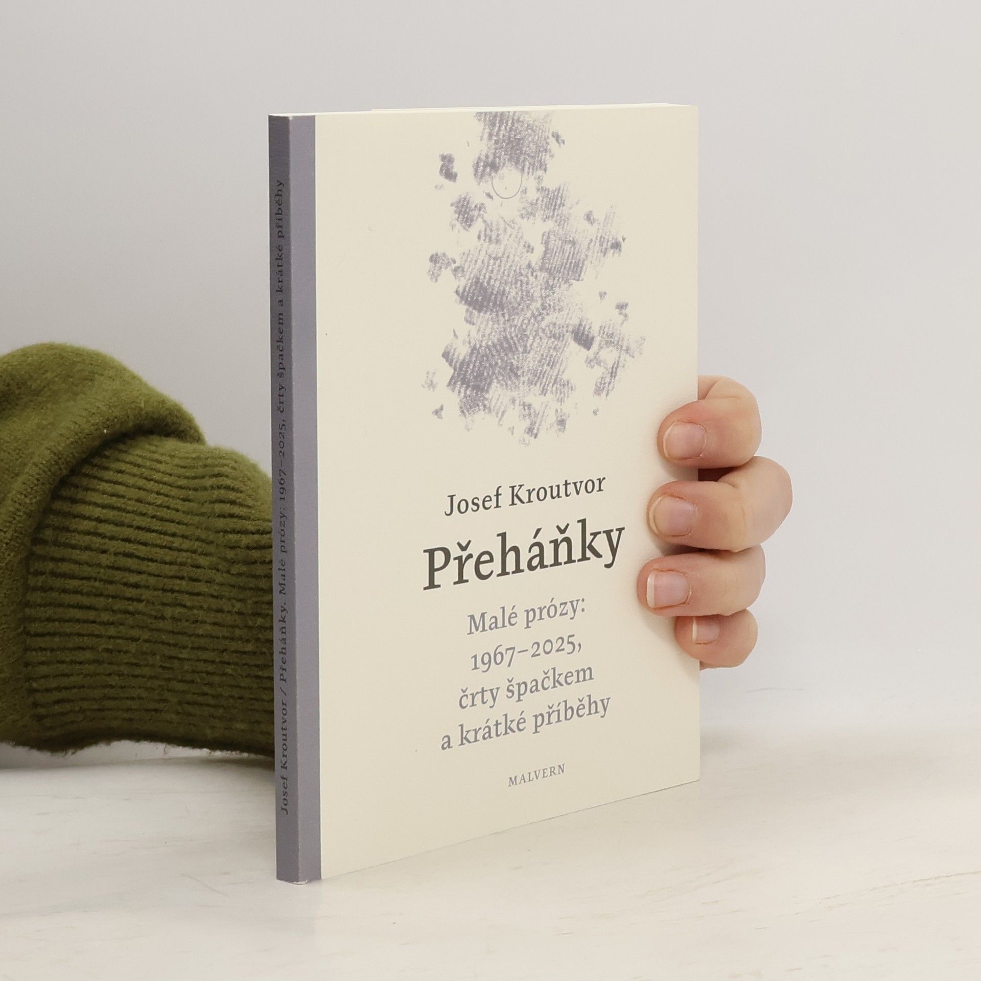 Josef Kroutvor Přeháňky. Malé prózy: 1967-2025, črty špačkem a krátké příběhy