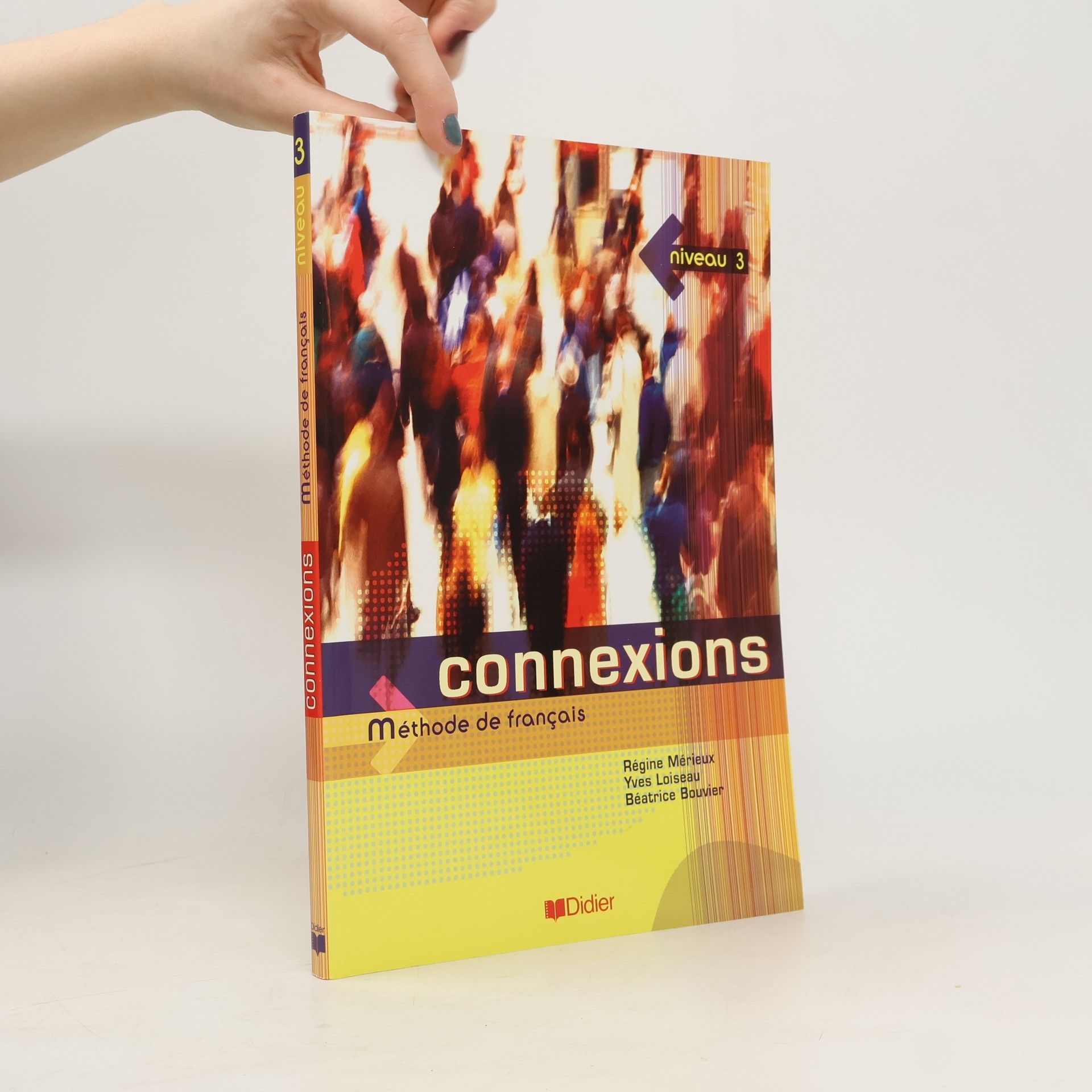 Yves Loiseau Connexions. Niveau 3. Méthode de francais