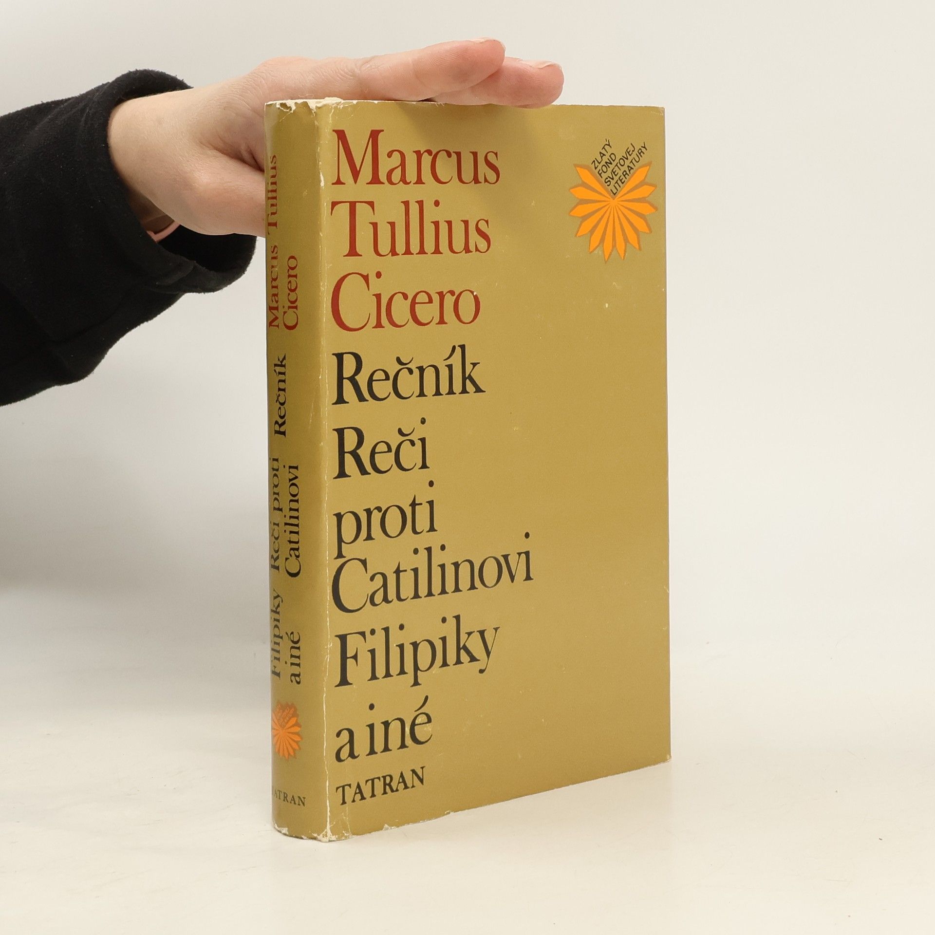 Marcus Tullius Cicero Rečník. Reči proti Catilinovi, Filipiky a iné