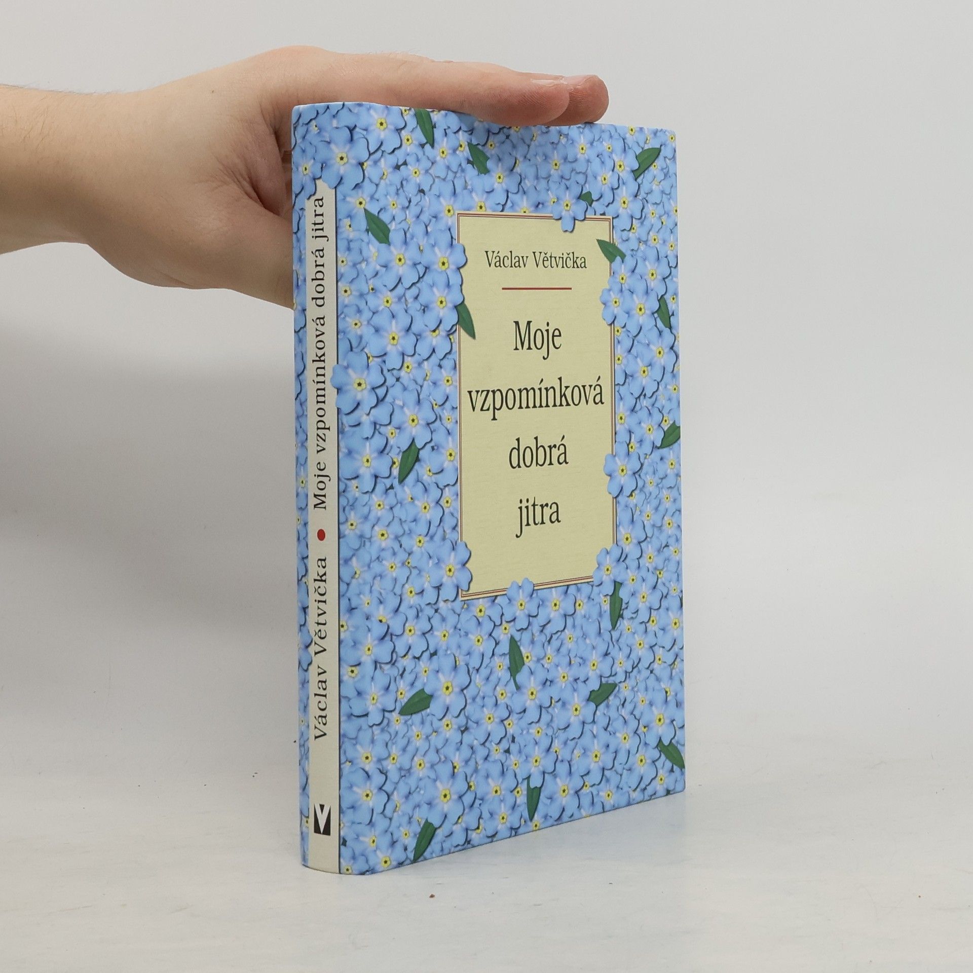 Václav Větvička Moje vzpomínková dobrá jitra