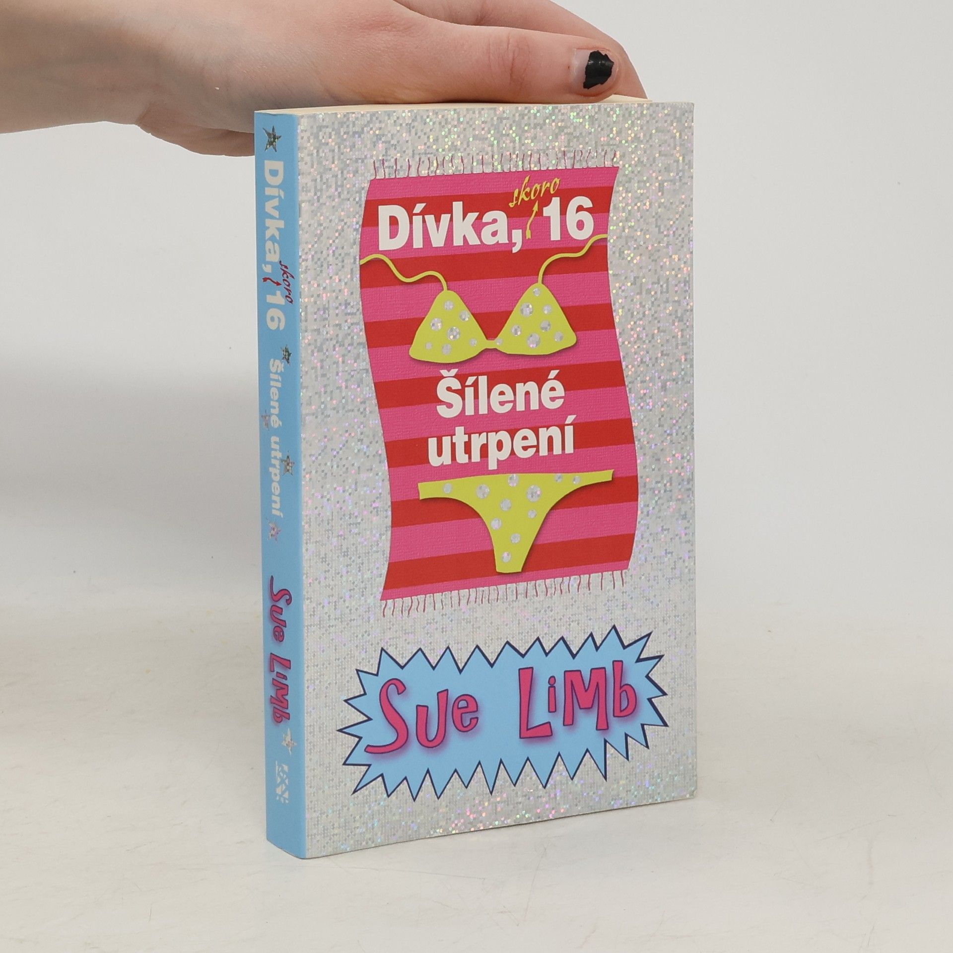 Sue Limb Dívka, skoro 16. Šílené utrpení.
