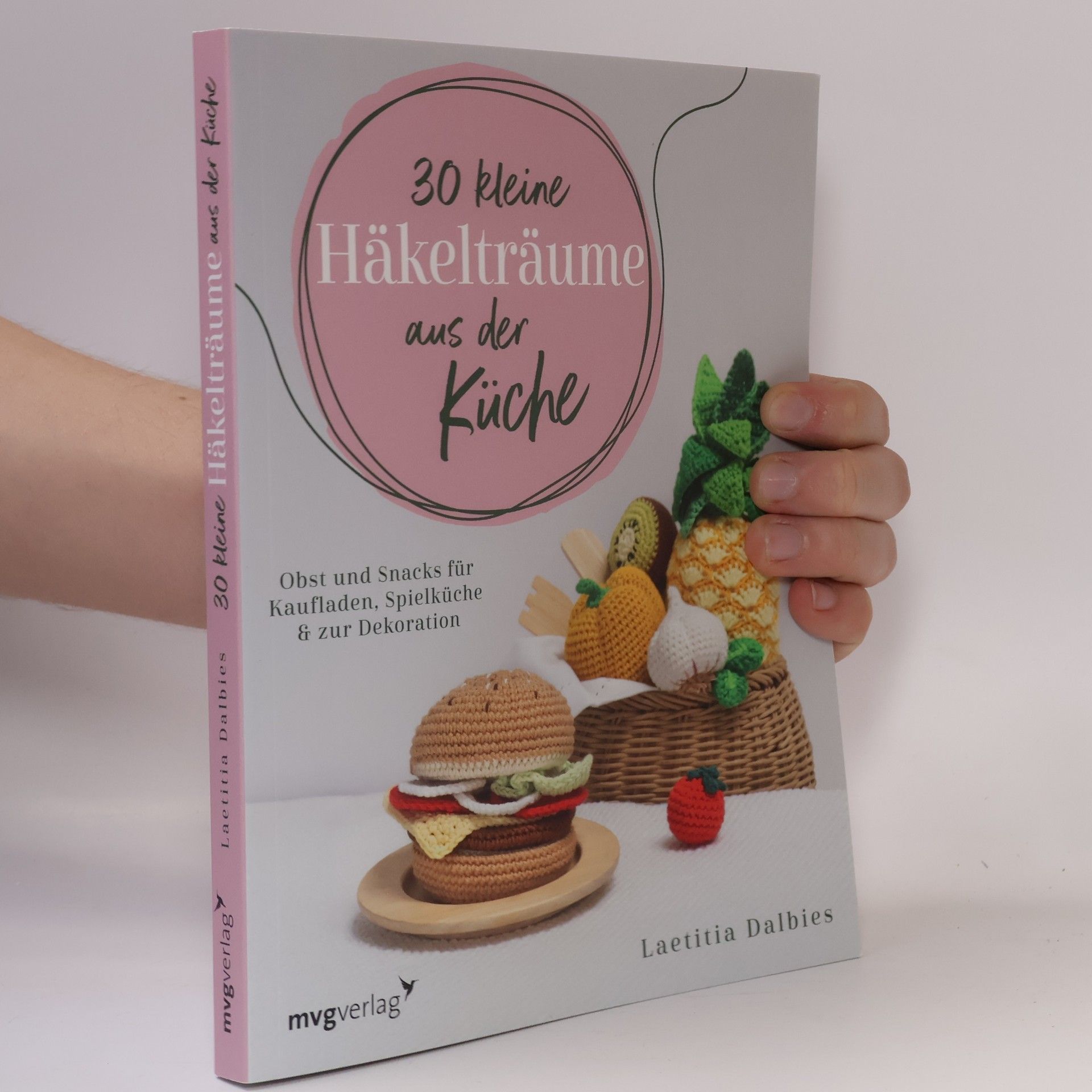 Laetitia Dalbies 30 kleine Häkelträume aus der Küche