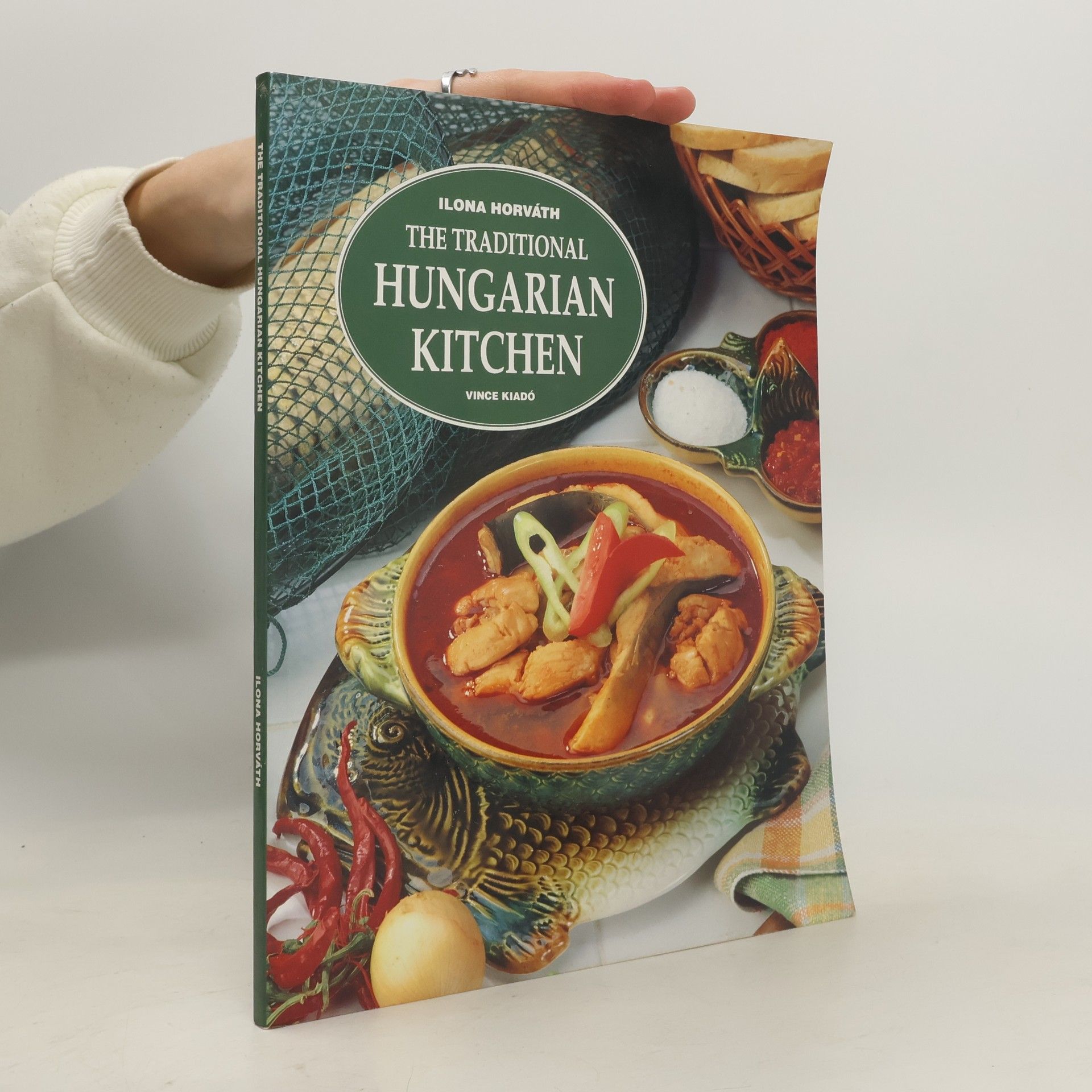 Ilona Horváth The Traditional Hungarian Kitchen