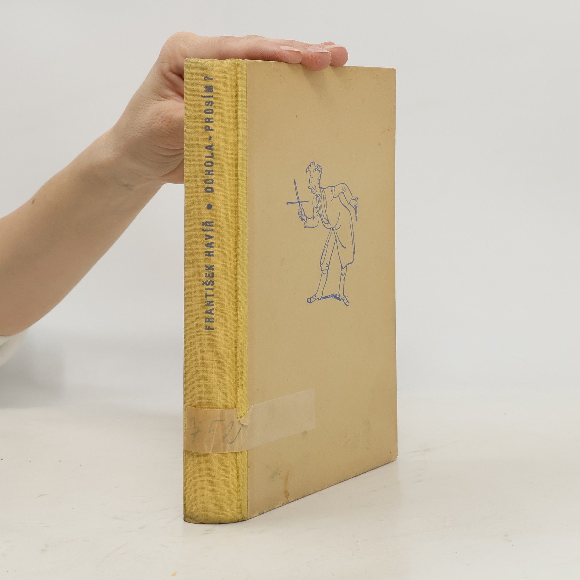 František Havíř Dohola - prosím?