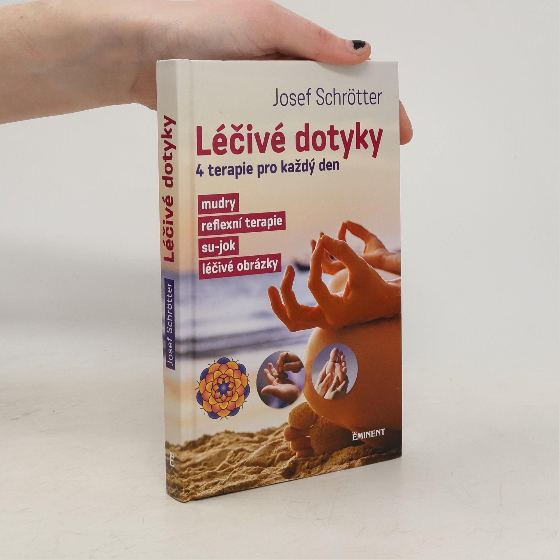 Josef Schrötter Léčivé dotyky – čtyři terapie pro každý den