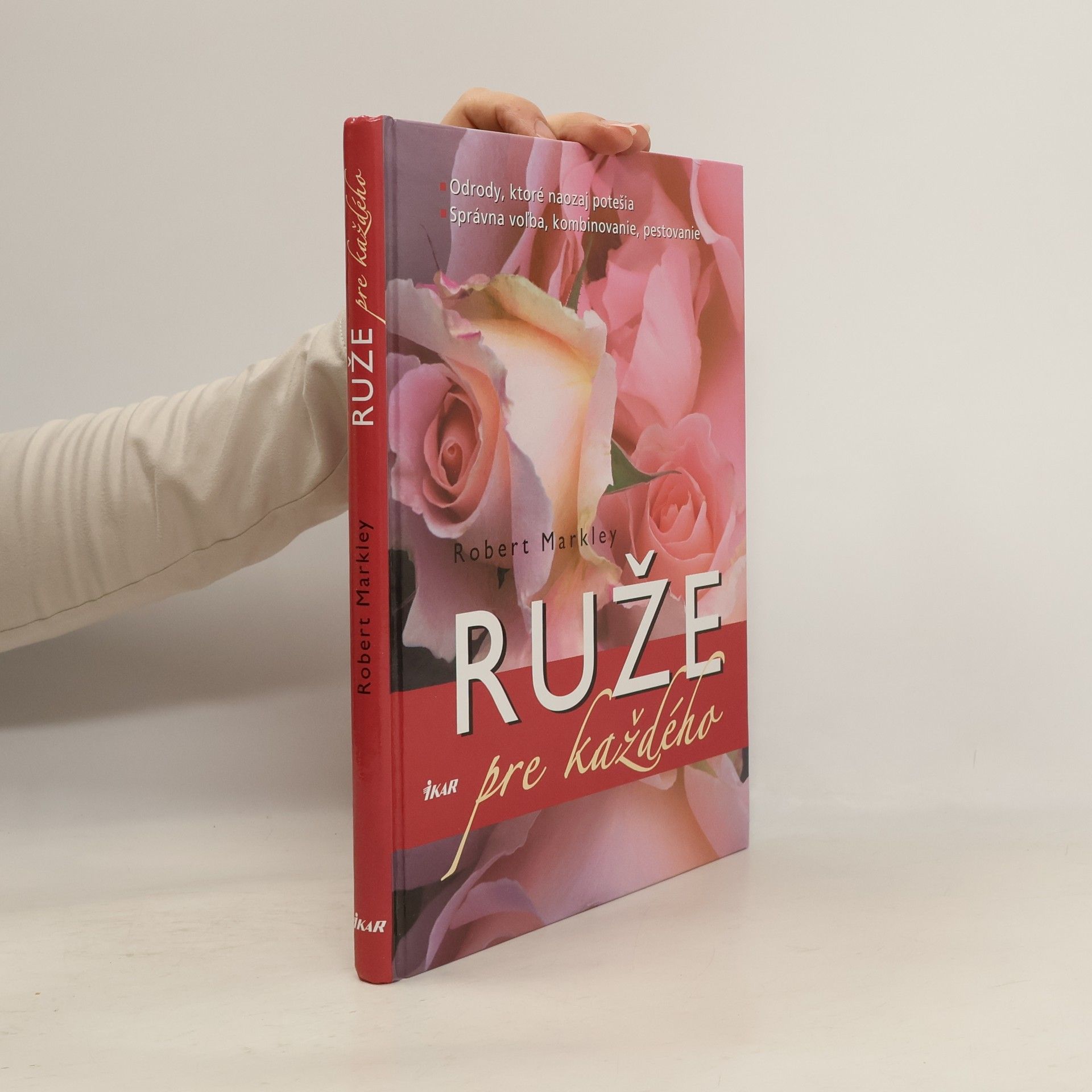 Robert Markley Ruže pre každého