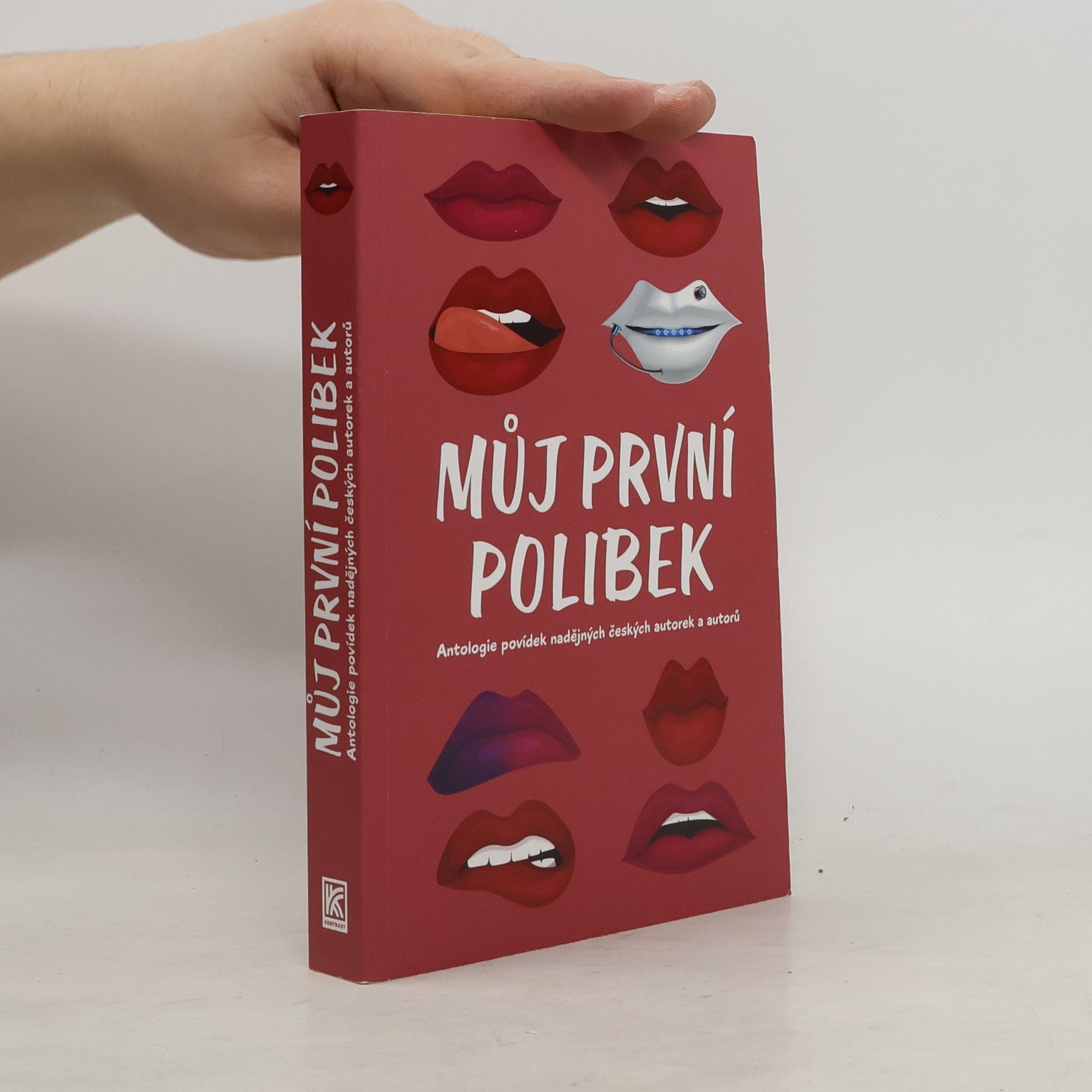 Autorenkollektiv Můj první polibek : antologie povídek nadějných českých autorek a autorů