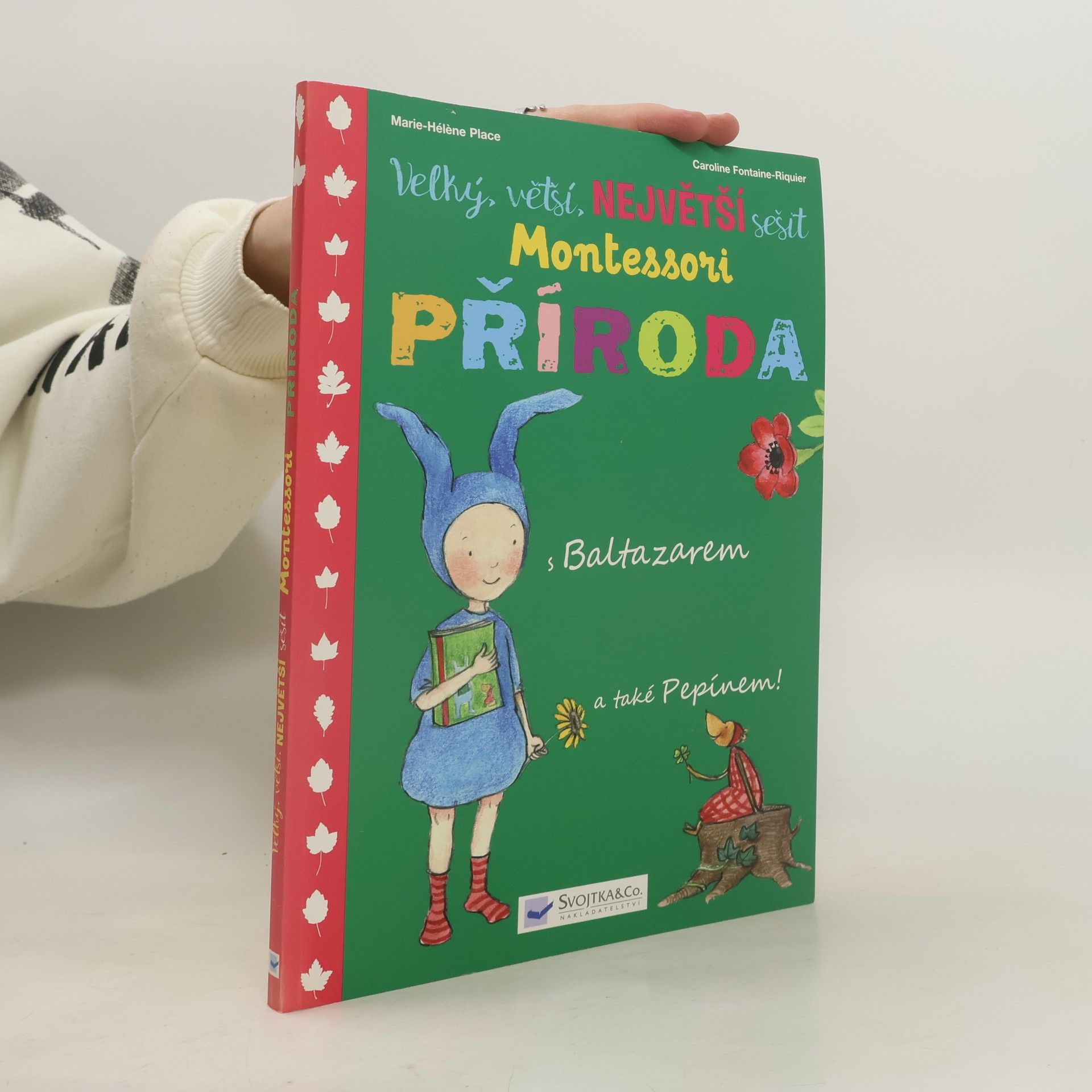 Marie-Hélène Place Velký, větší, největší sešit Montessori Příroda. S Baltazarem a také Pepínem!