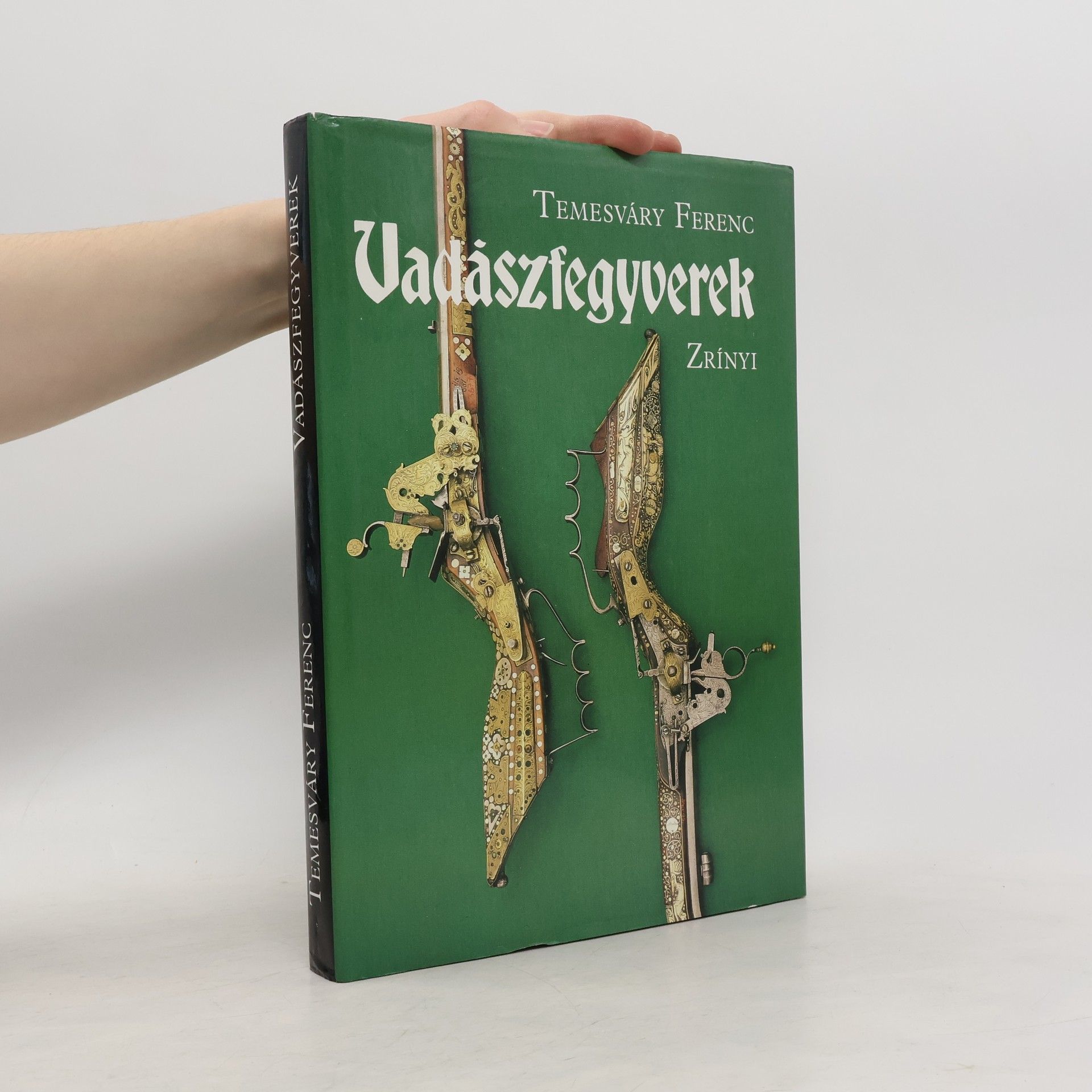 Ferenc Temesváry Vadászfegyverek