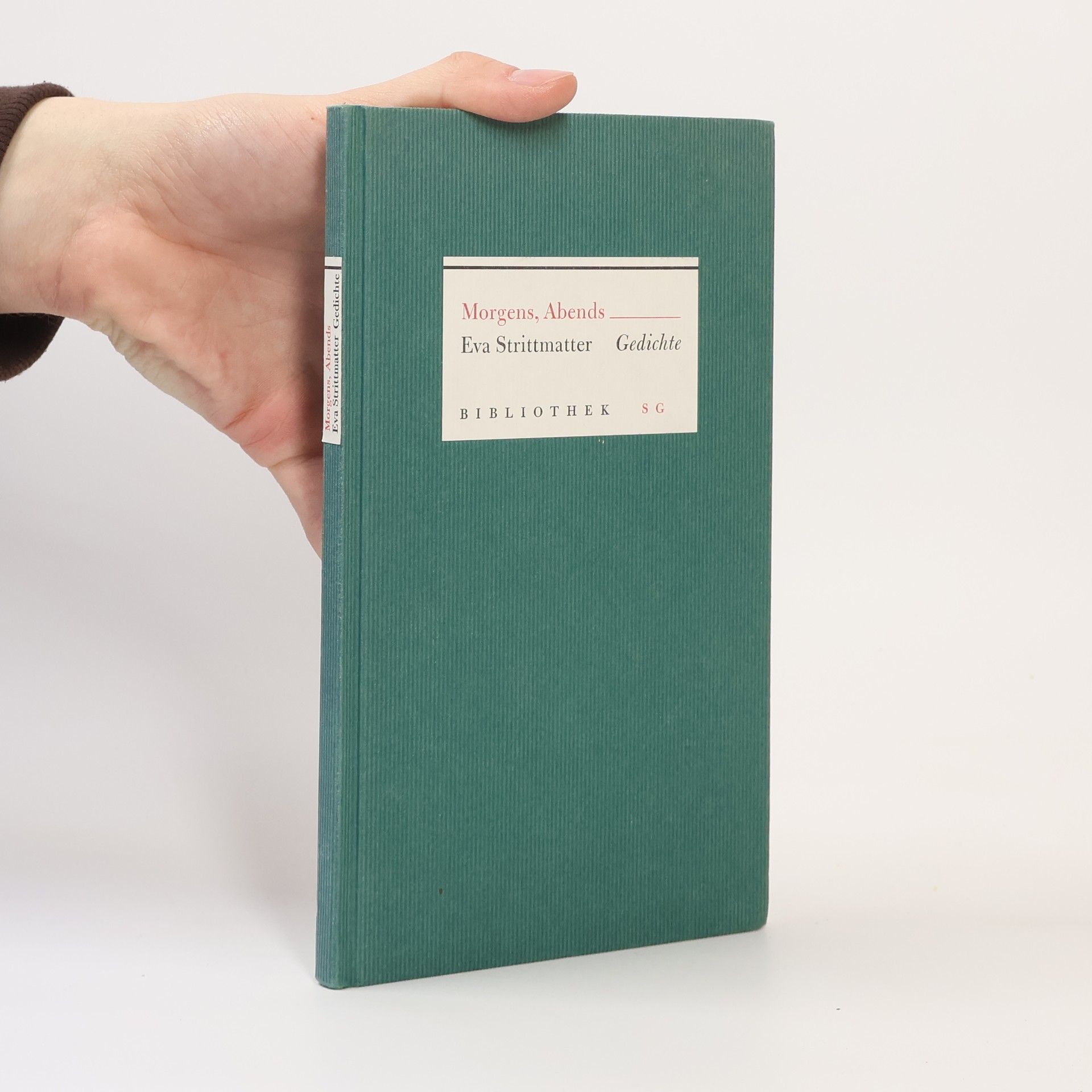 Eva Strittmatter Bibliothek SG: Morgens, Abends