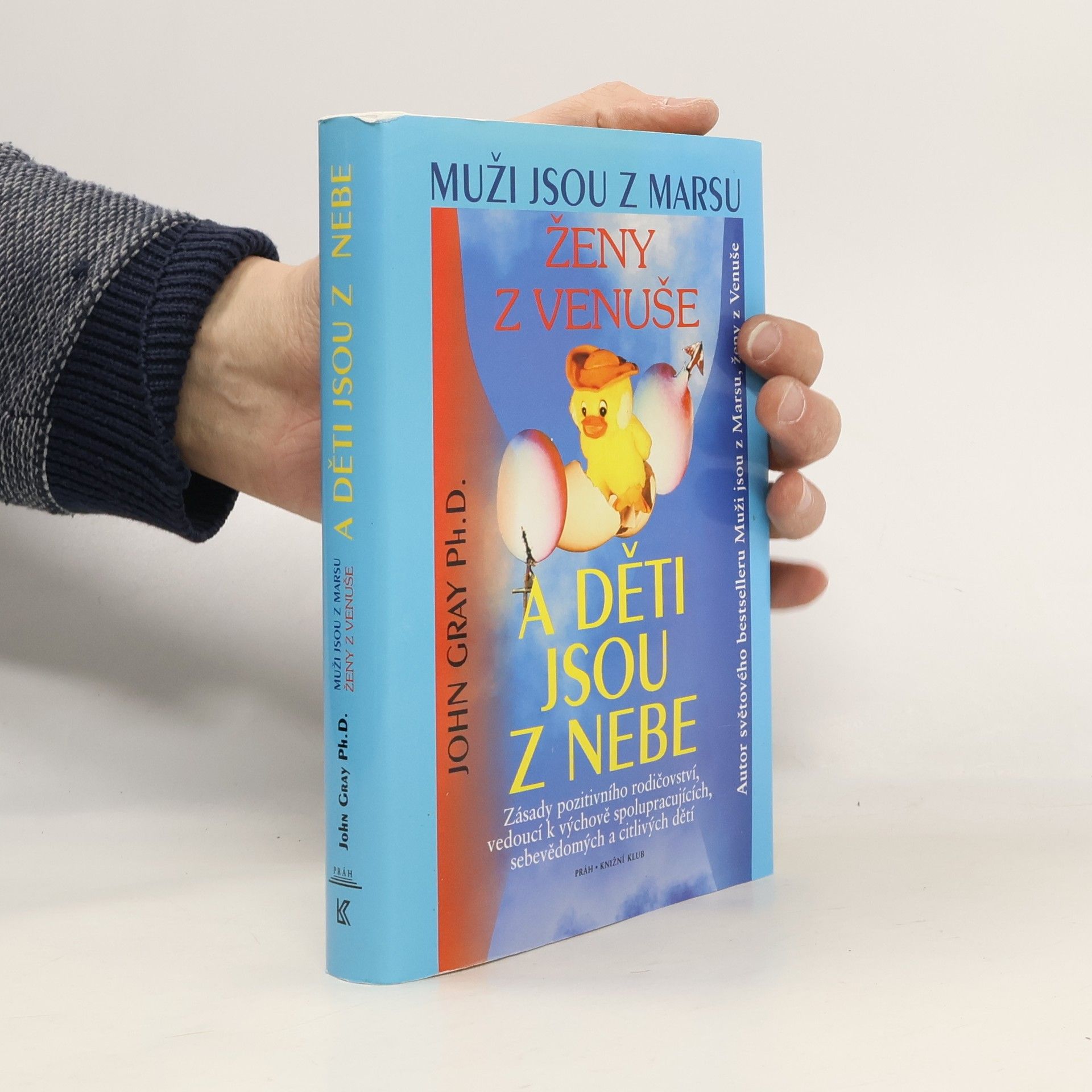 John Gray Muži jsou z Marsu, ženy z Venuše a děti jsou z nebe
