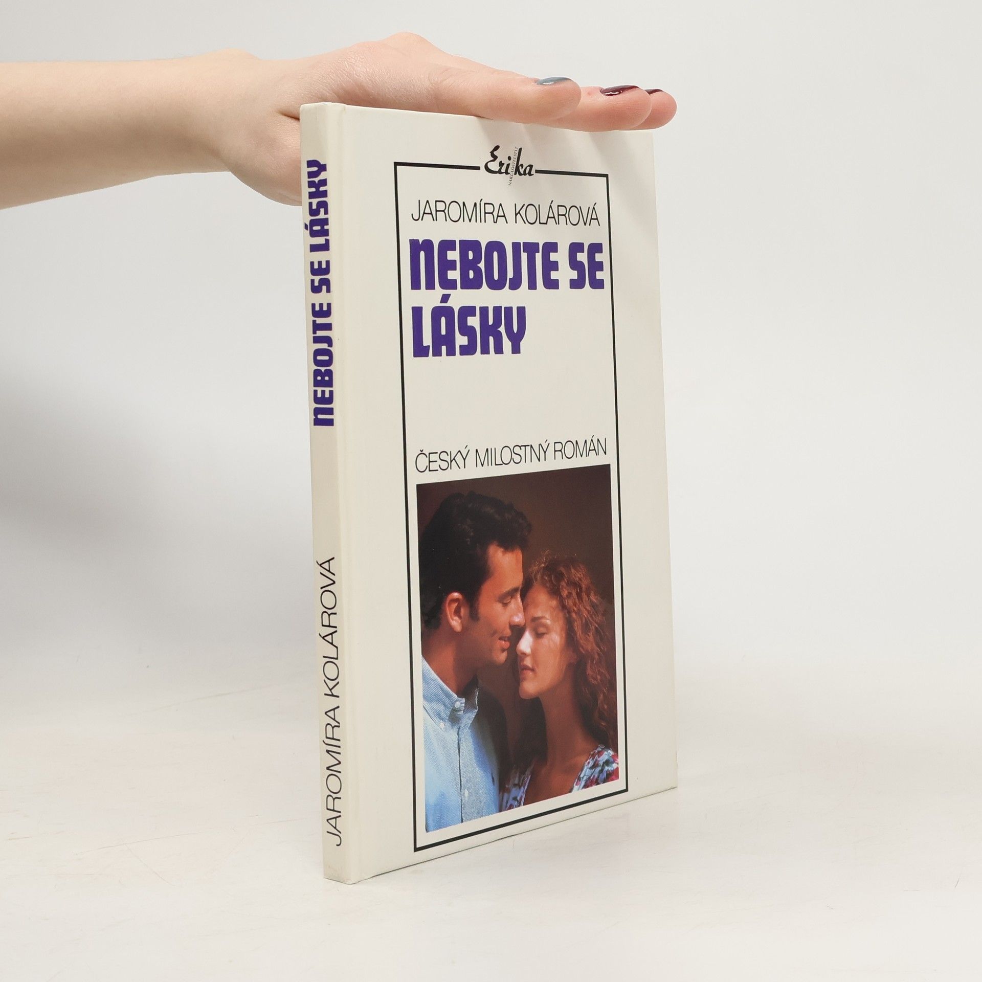 Jaromíra Kolárová Nebojte se lásky