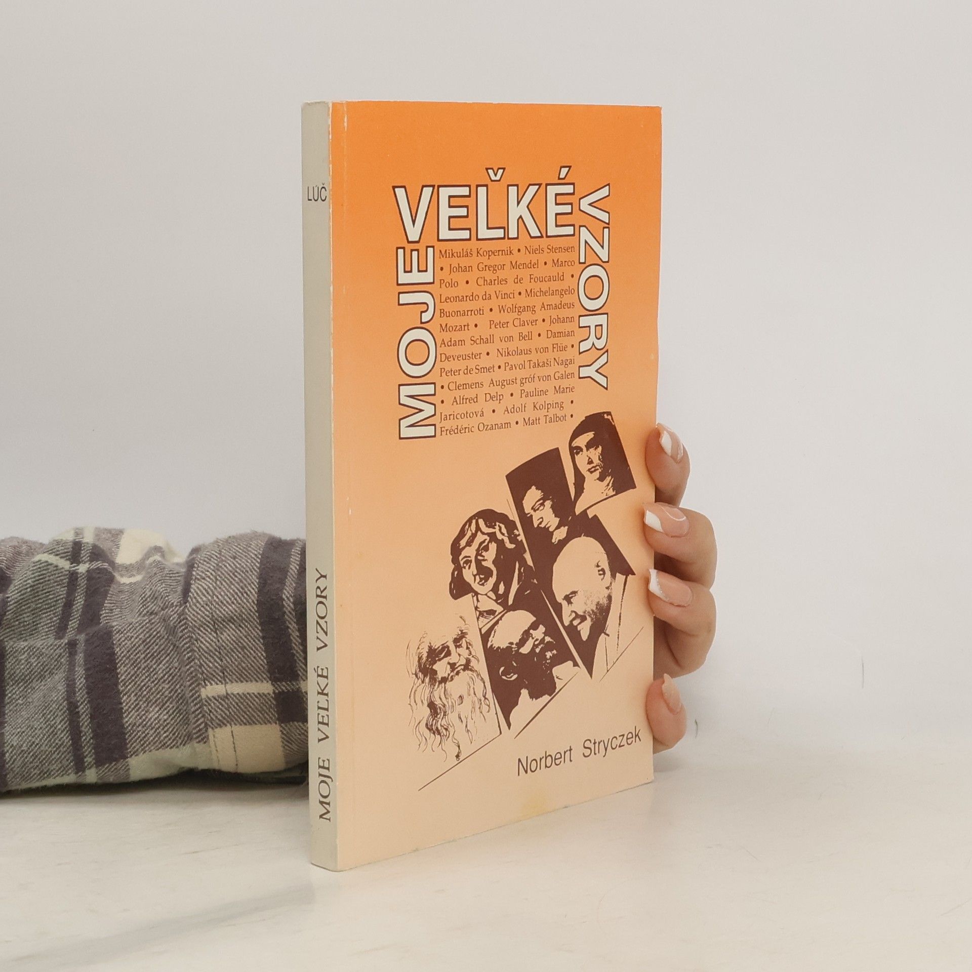 Norbert Stryczek Moje veľké vzory