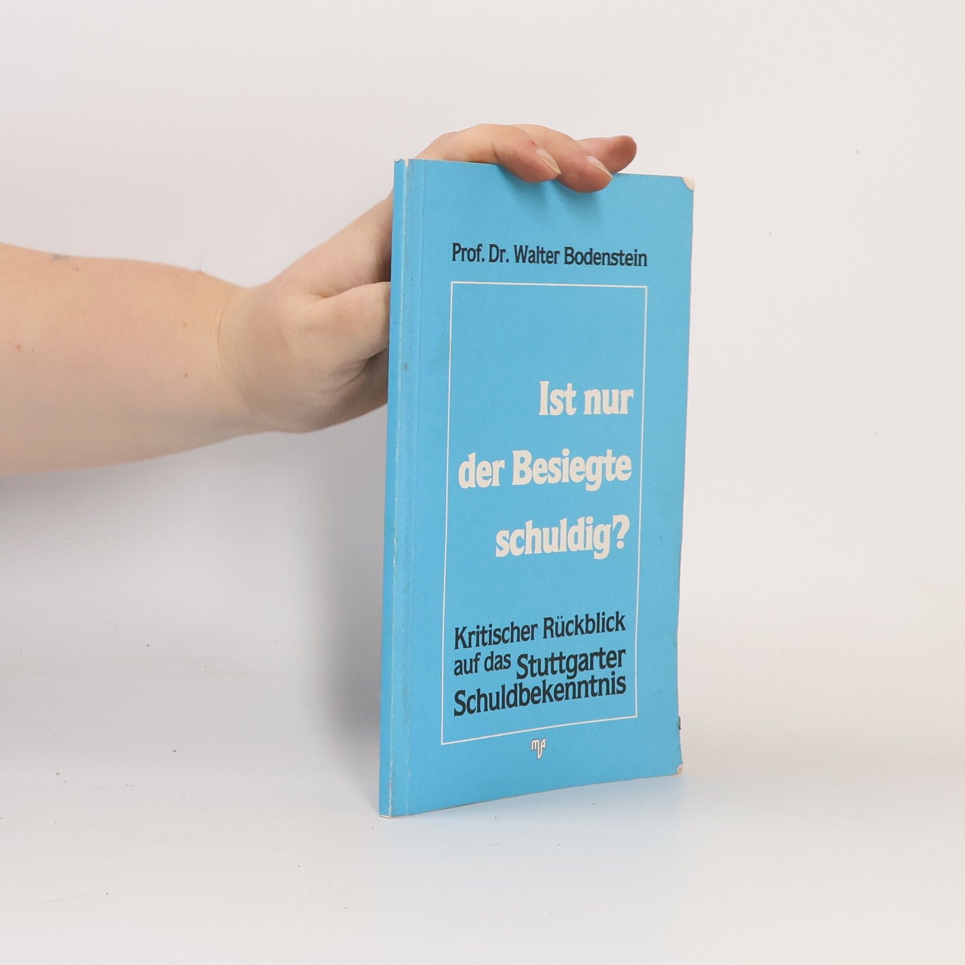 Walter Bodenstein Ist nur der Besiegte schuldig?