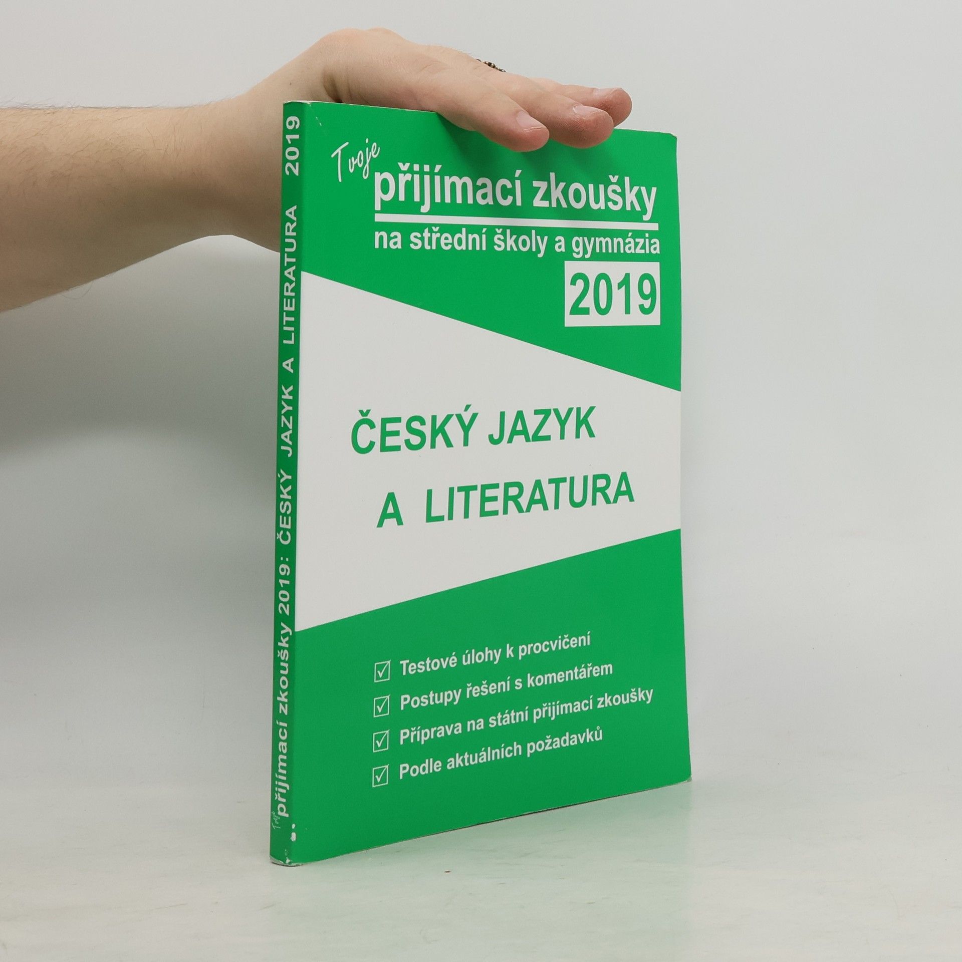 kolektiv Tvoje přijímací zkoušky 2019 na střední školy a gymnázia. Český jazyk a literatura