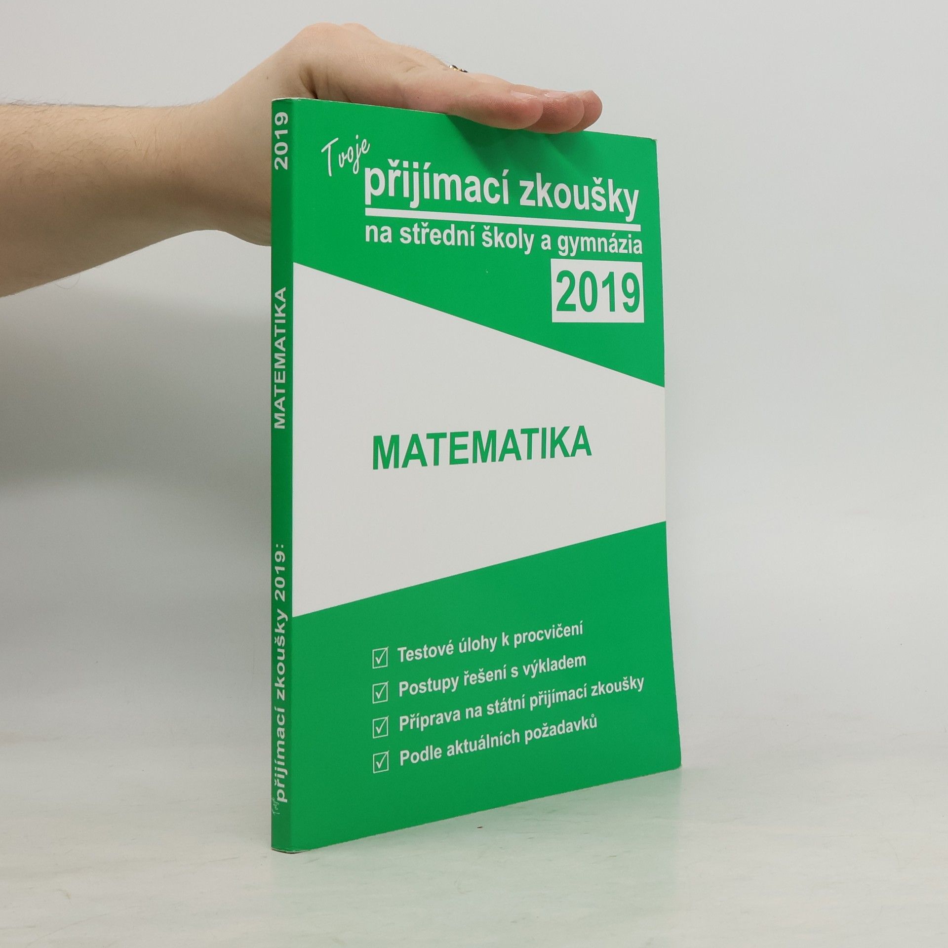 kolektiv Tvoje přijímací zkoušky 2019 na střední školy a gymnázia. Matematika