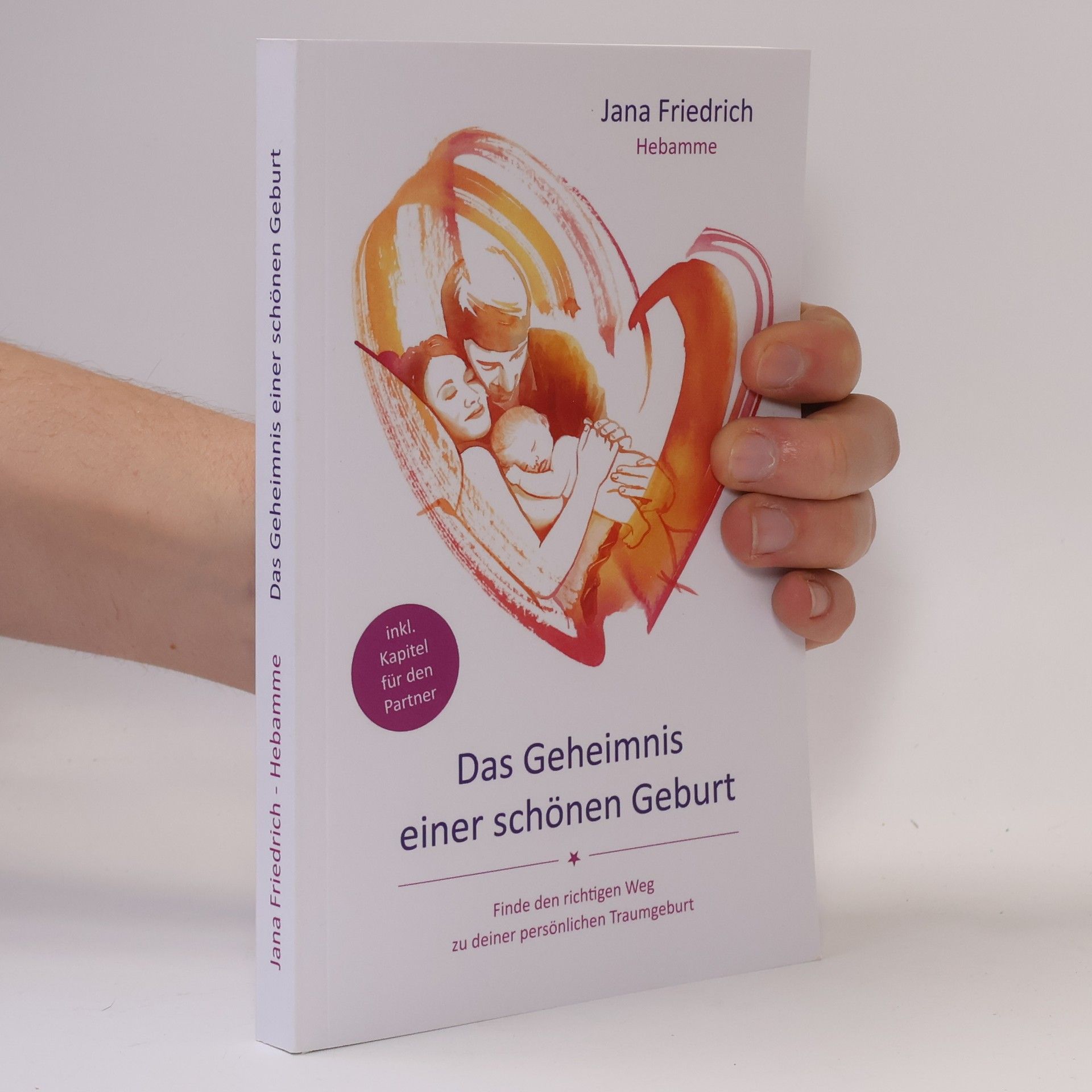 Jana Friedrich Das Geheimnis Einer Schönen Geburt