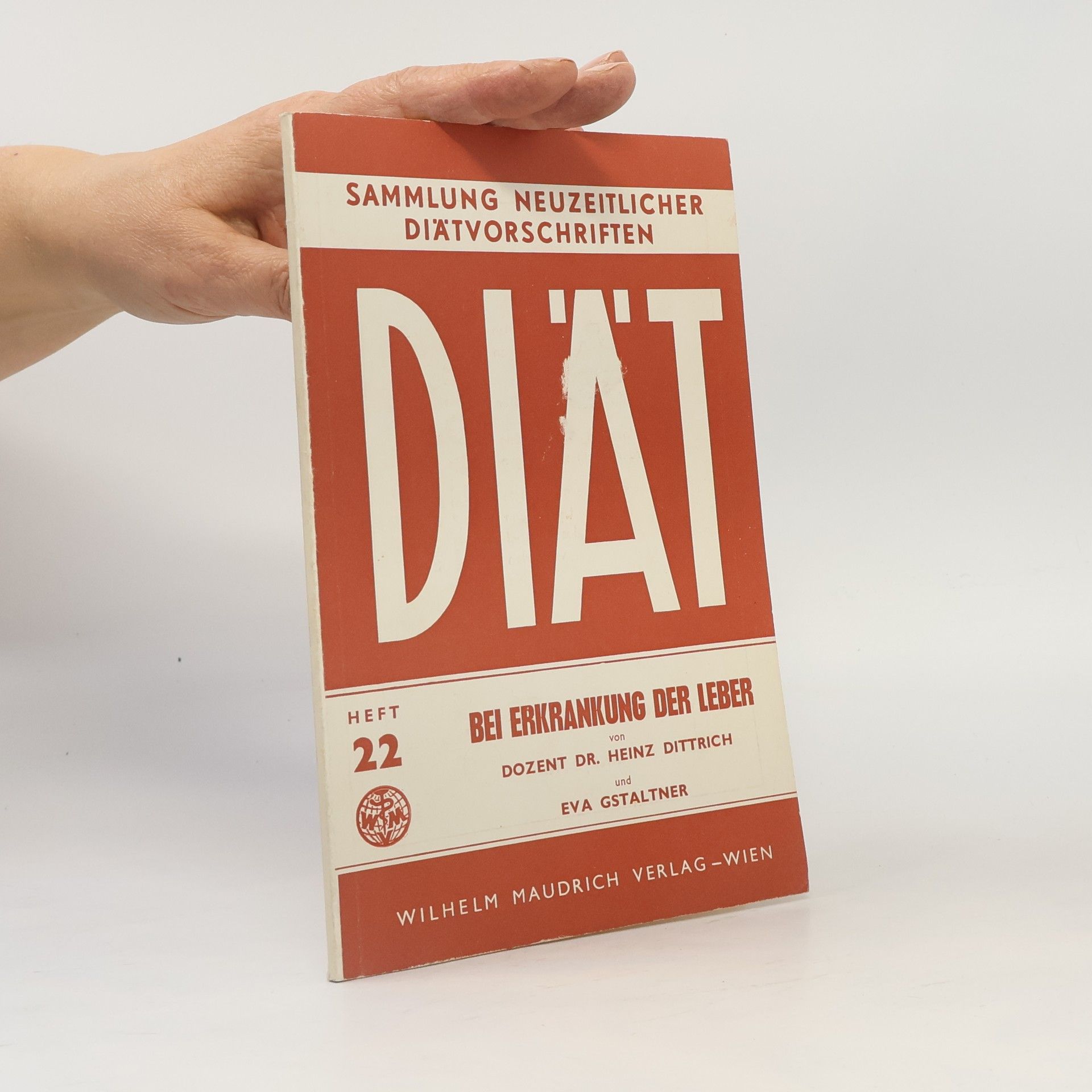 Heinz Dittrich Diät bei Erkrankung der Leber. Heft 22