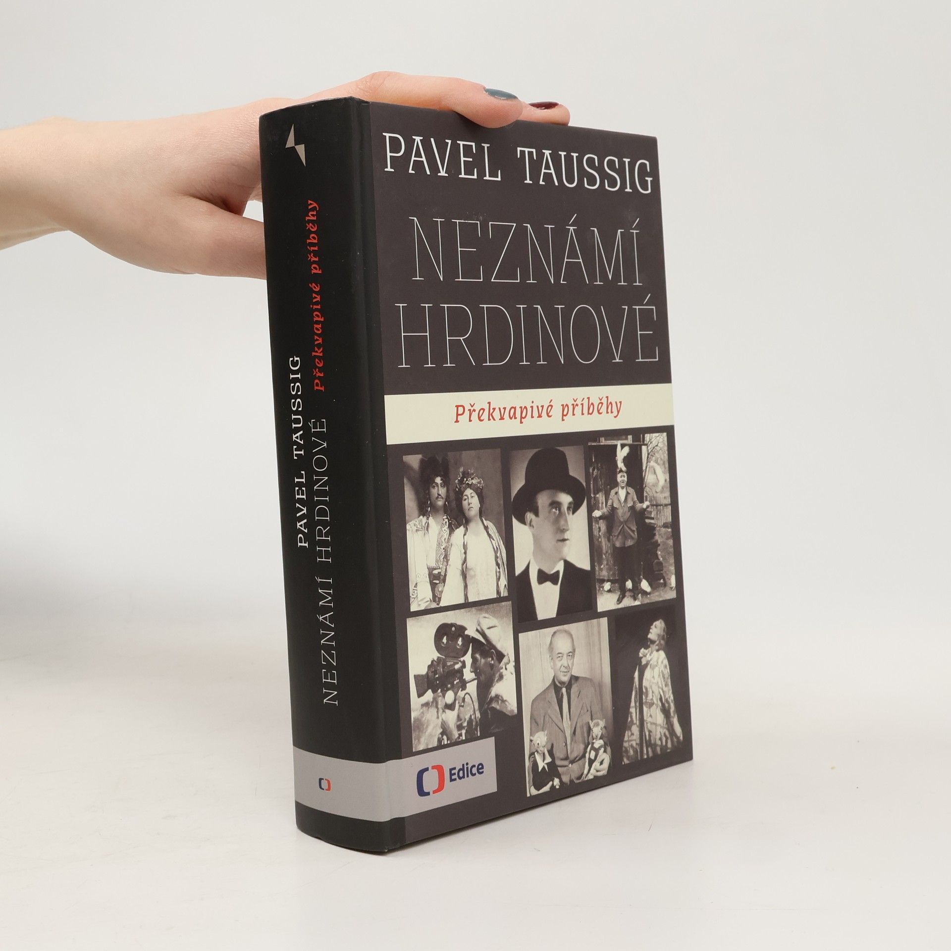 Pavel Taussig Neznámí hrdinové. Překvapivé příběhy