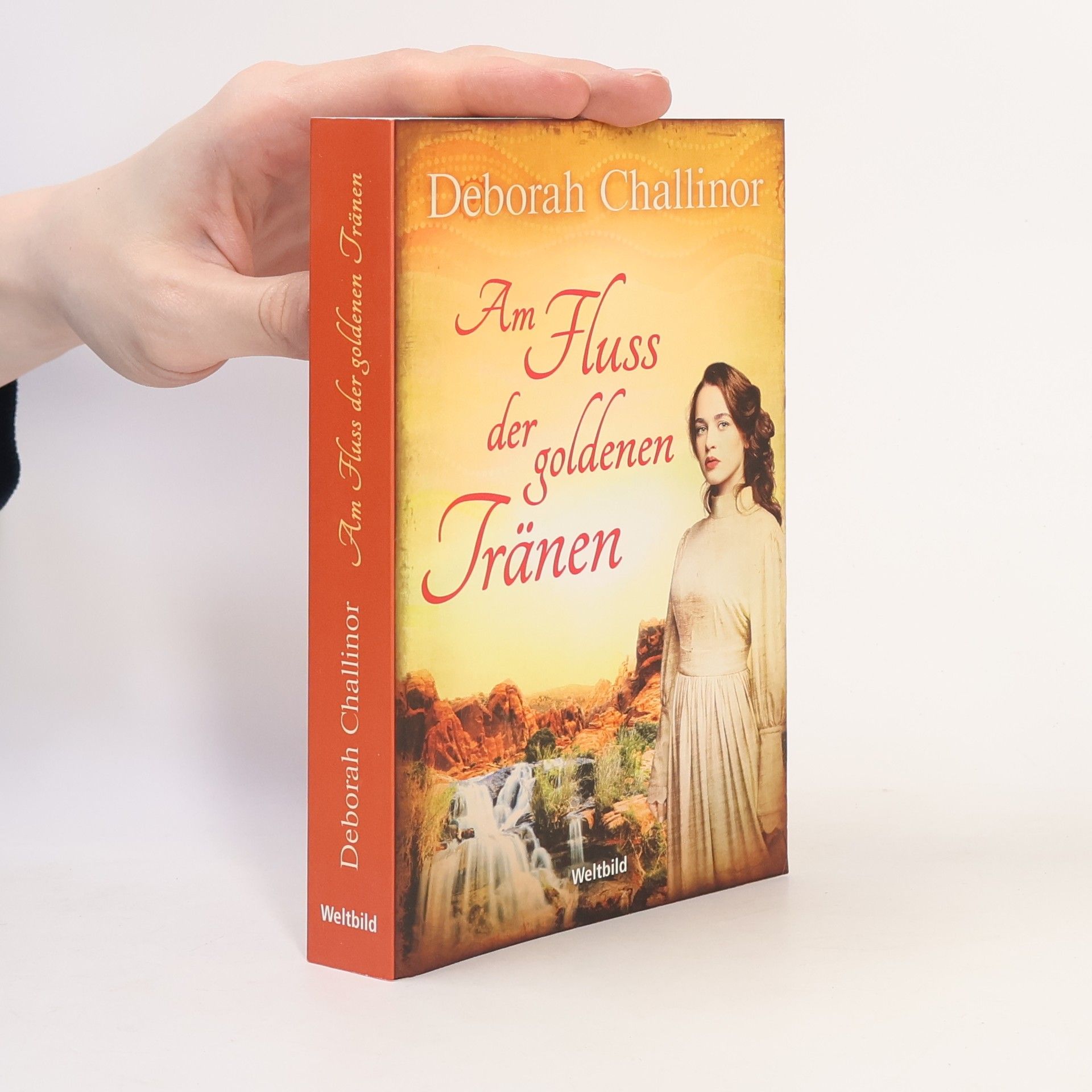 Deborah Challinor Am Fluss der goldenen Tränen