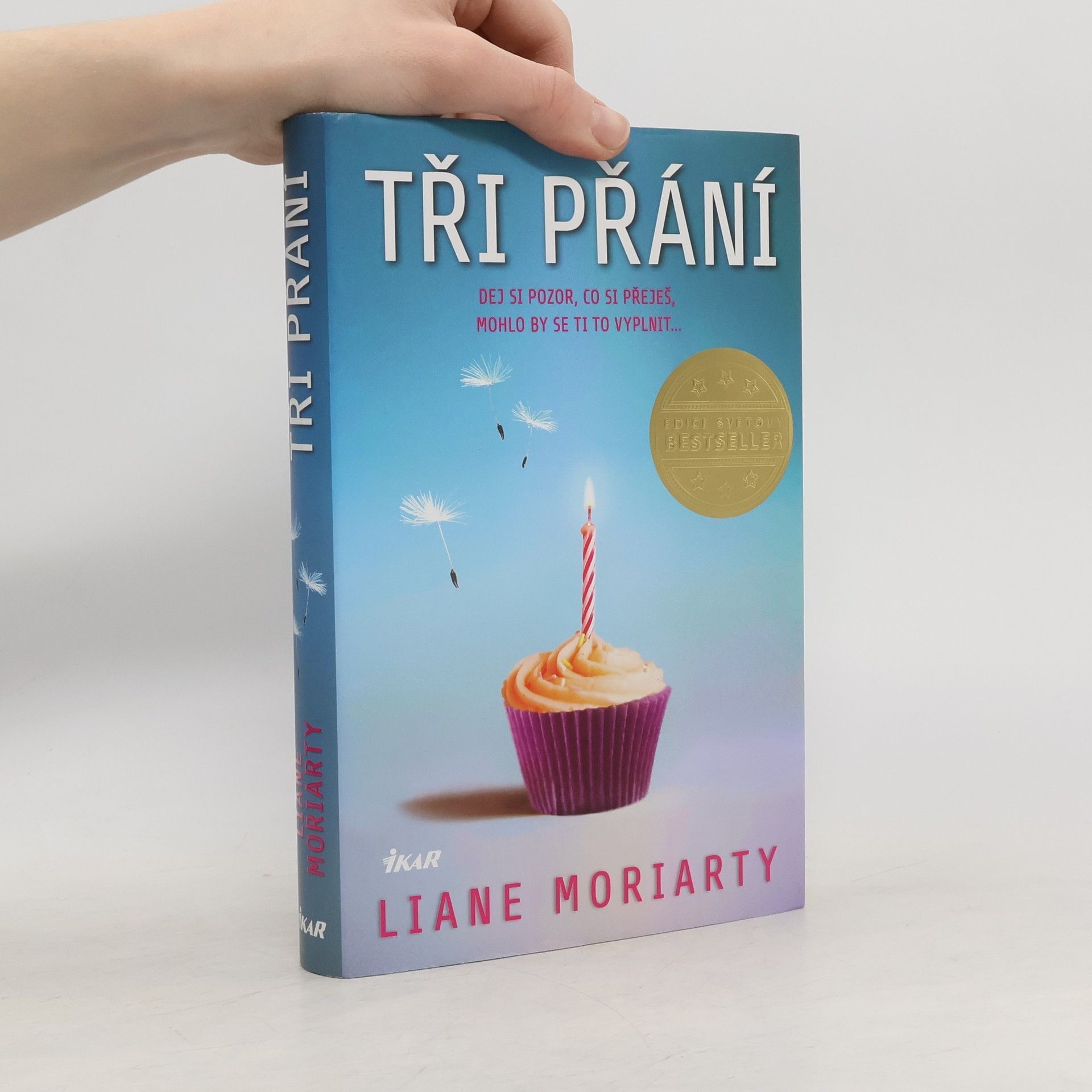 Liane Moriarty Tři přání