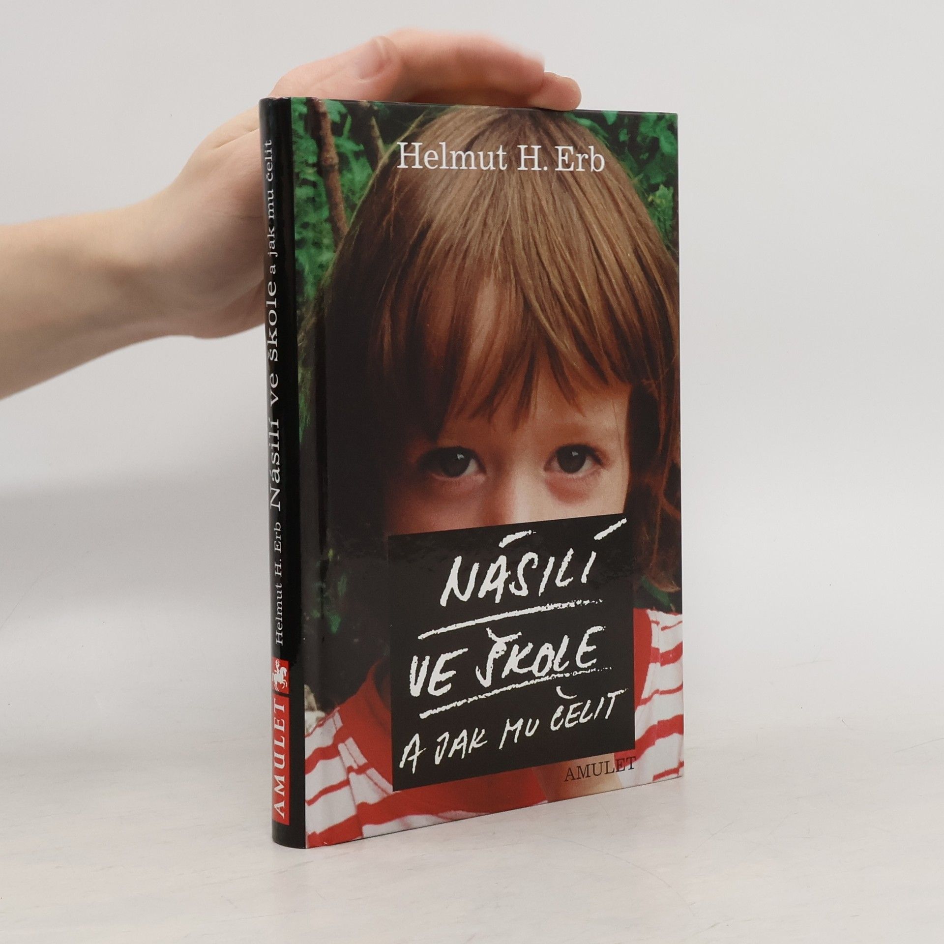 Helmut H. Erb Násilí ve škole a jak mu čelit