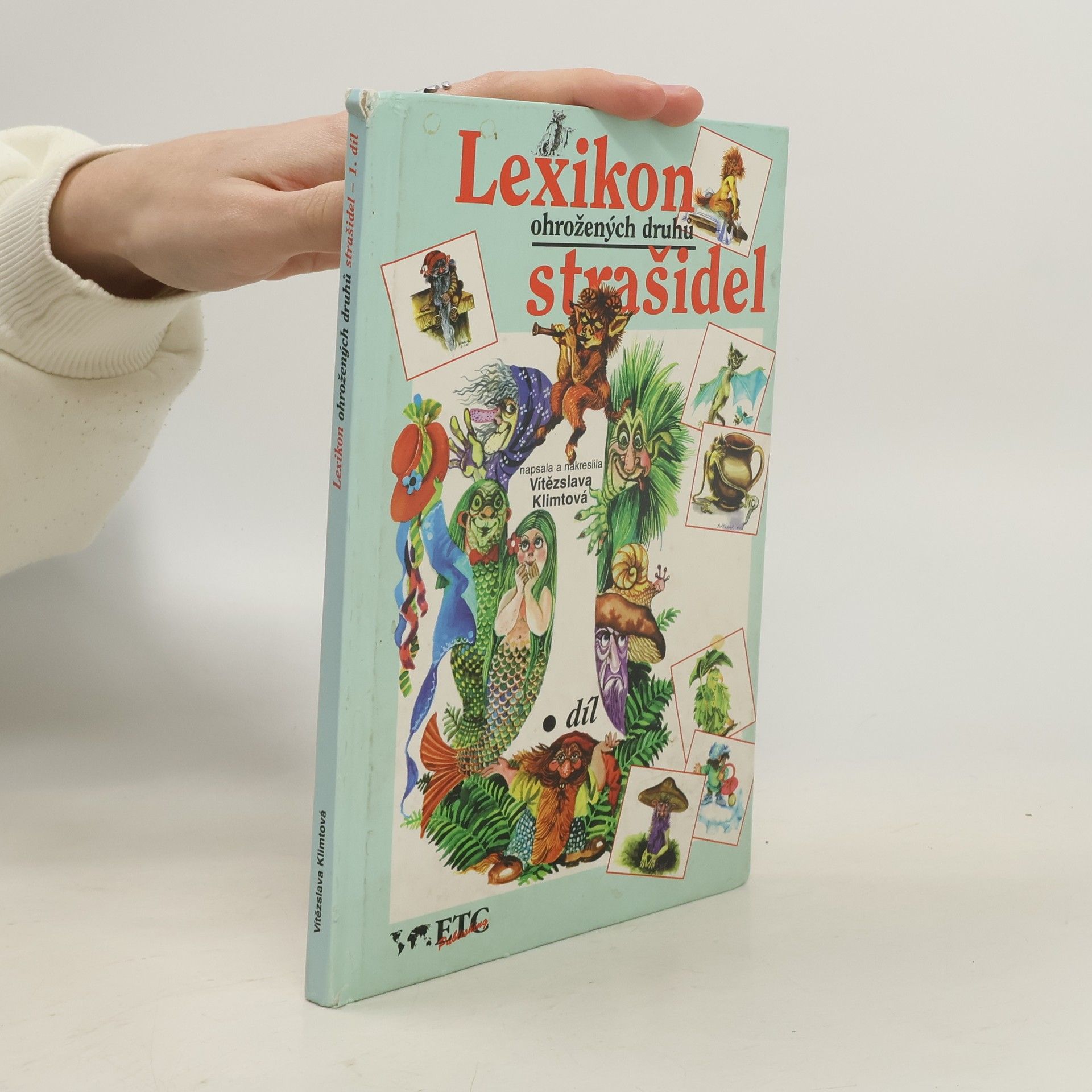 Vítězslava Klimtová Lexikon ohrožených druhů strašidel lesních, lučních a domácích