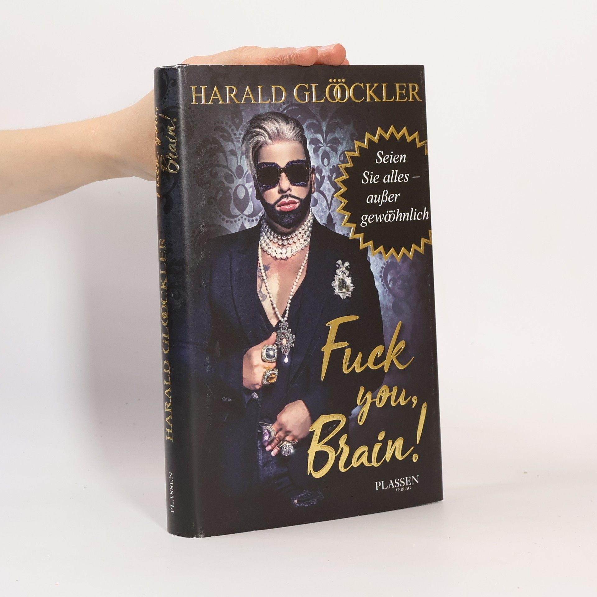 Harald Glööckler Fuck you, Brain!