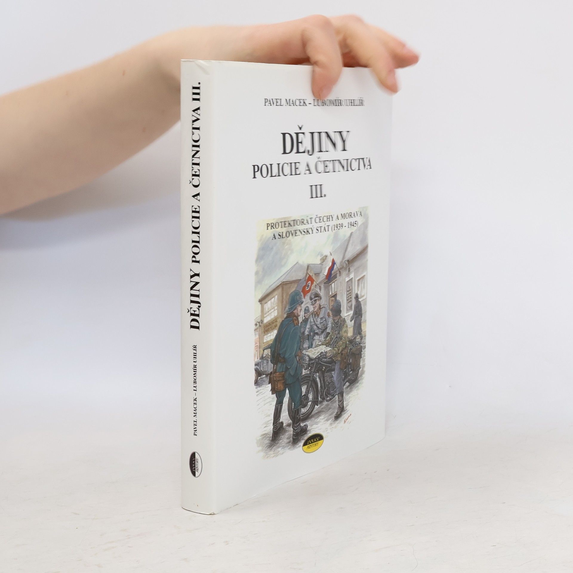 Pavel Macek Dějiny policie a četnictva III.
