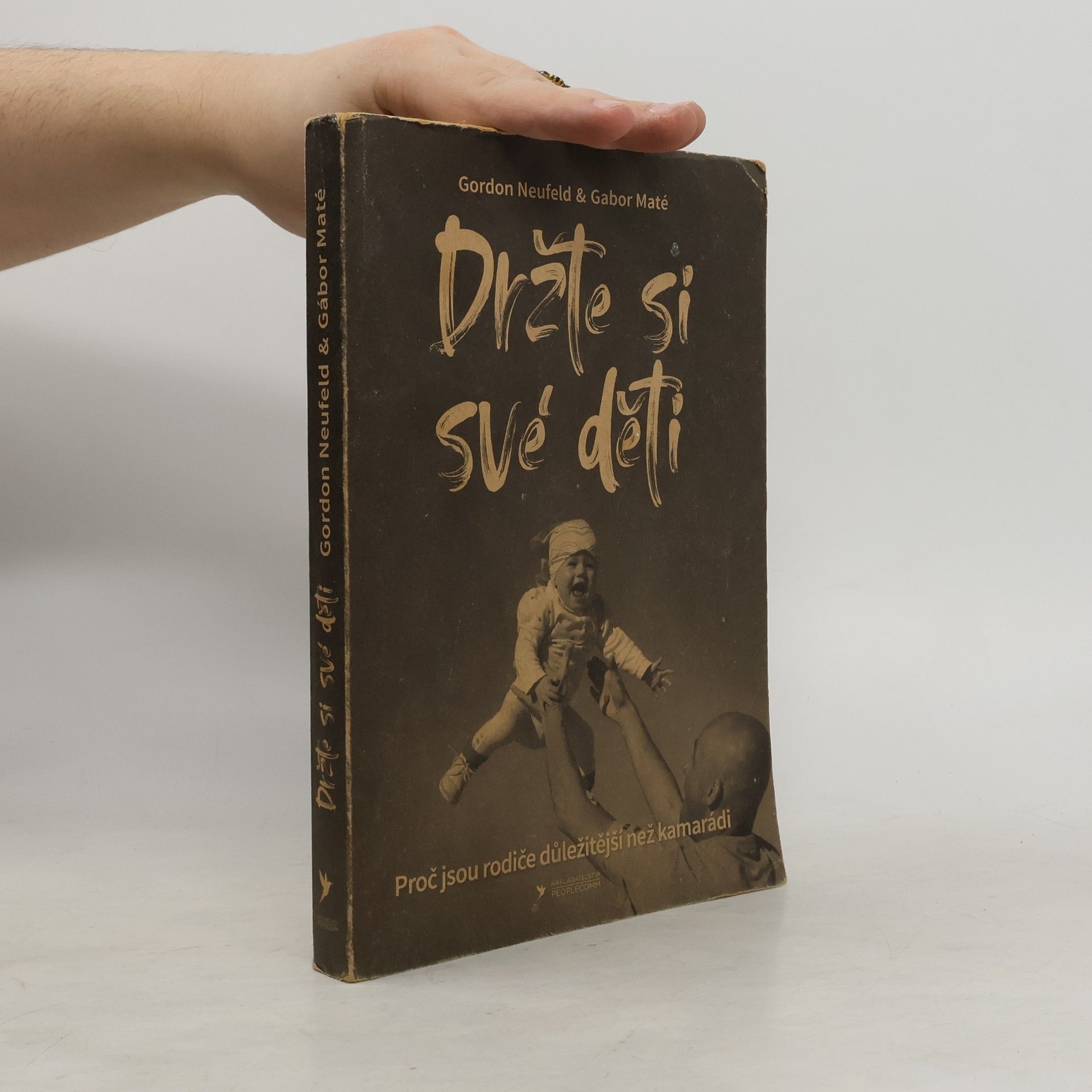 Gordon Neufeld Držte si své děti