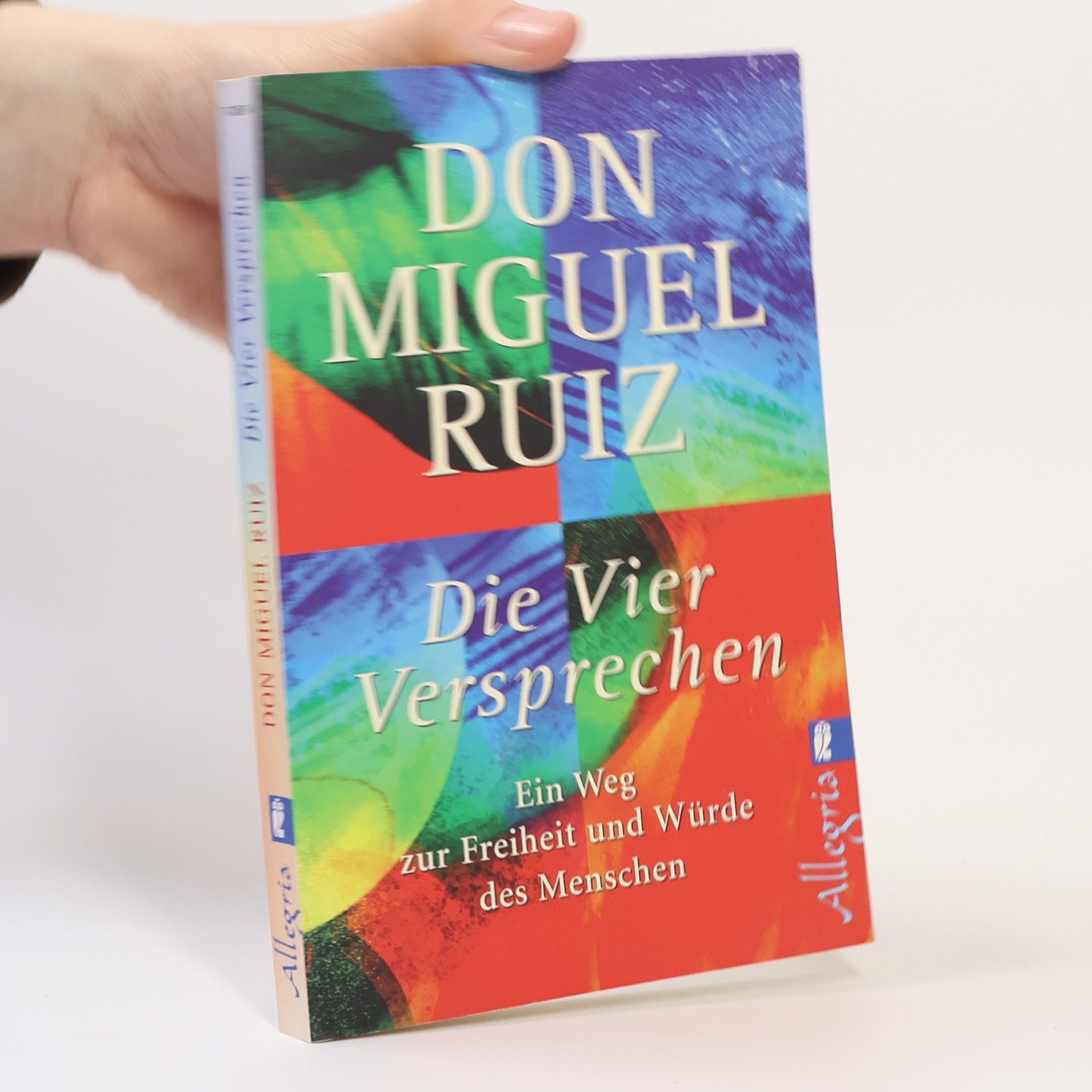 Don Miguel Ruiz Die vier Versprechen