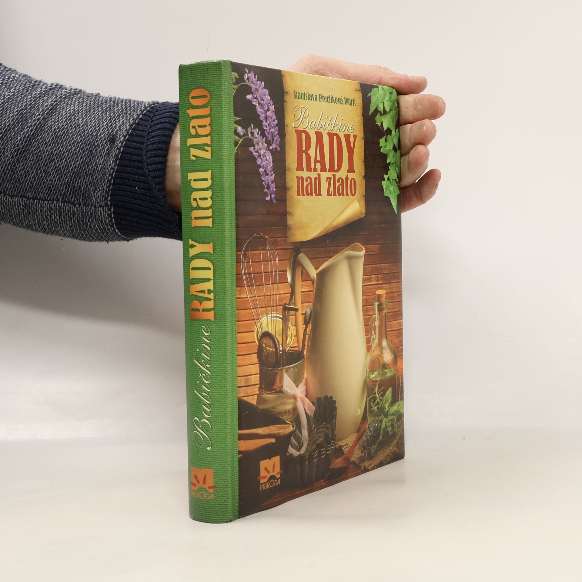 Stanislava Preclíková Würfl Babičkine rady nad zlato