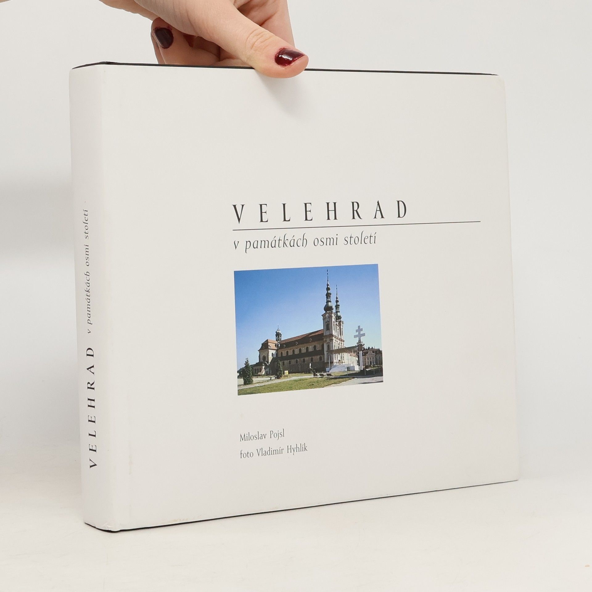 Miloslav Pojsl Velehrad v památkách osmi století
