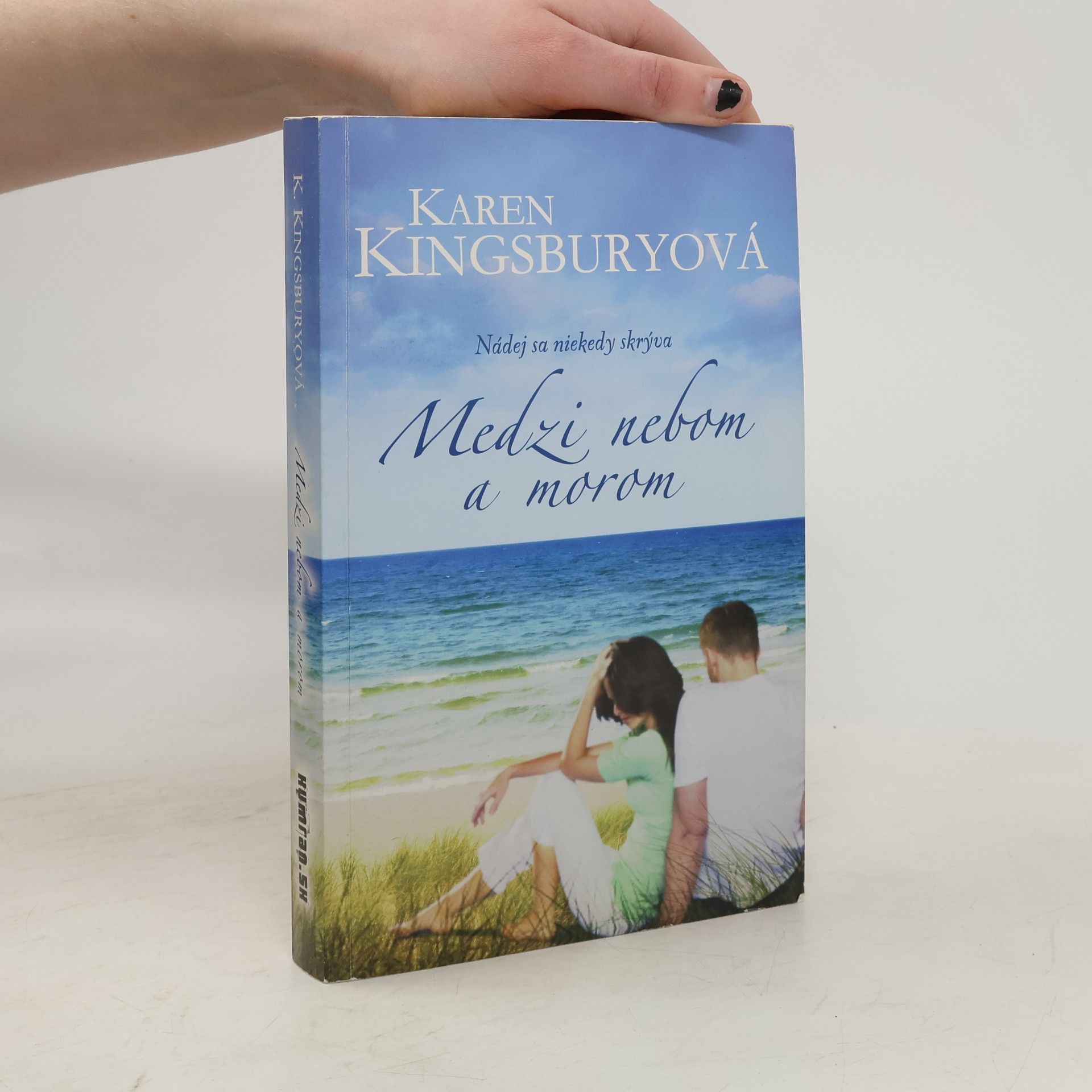 Karen Kingsbury Medzi nebom a morom