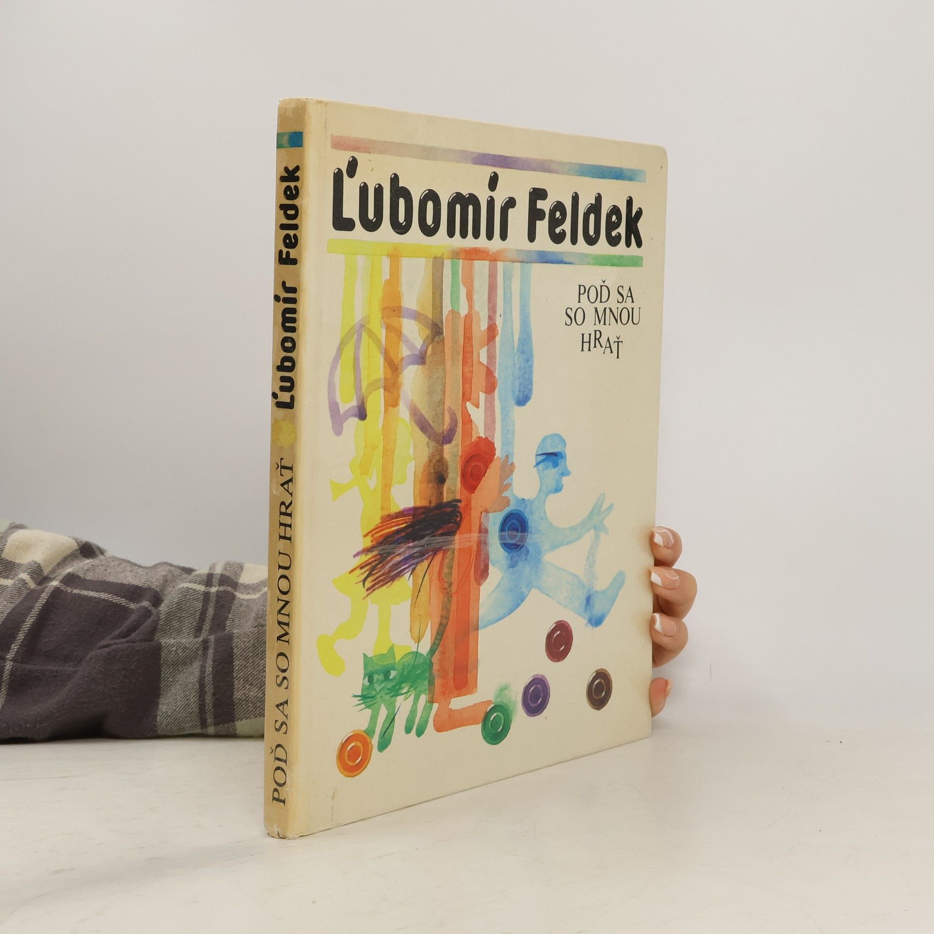 Ľubomír Feldek Poď sa so mnou hrať