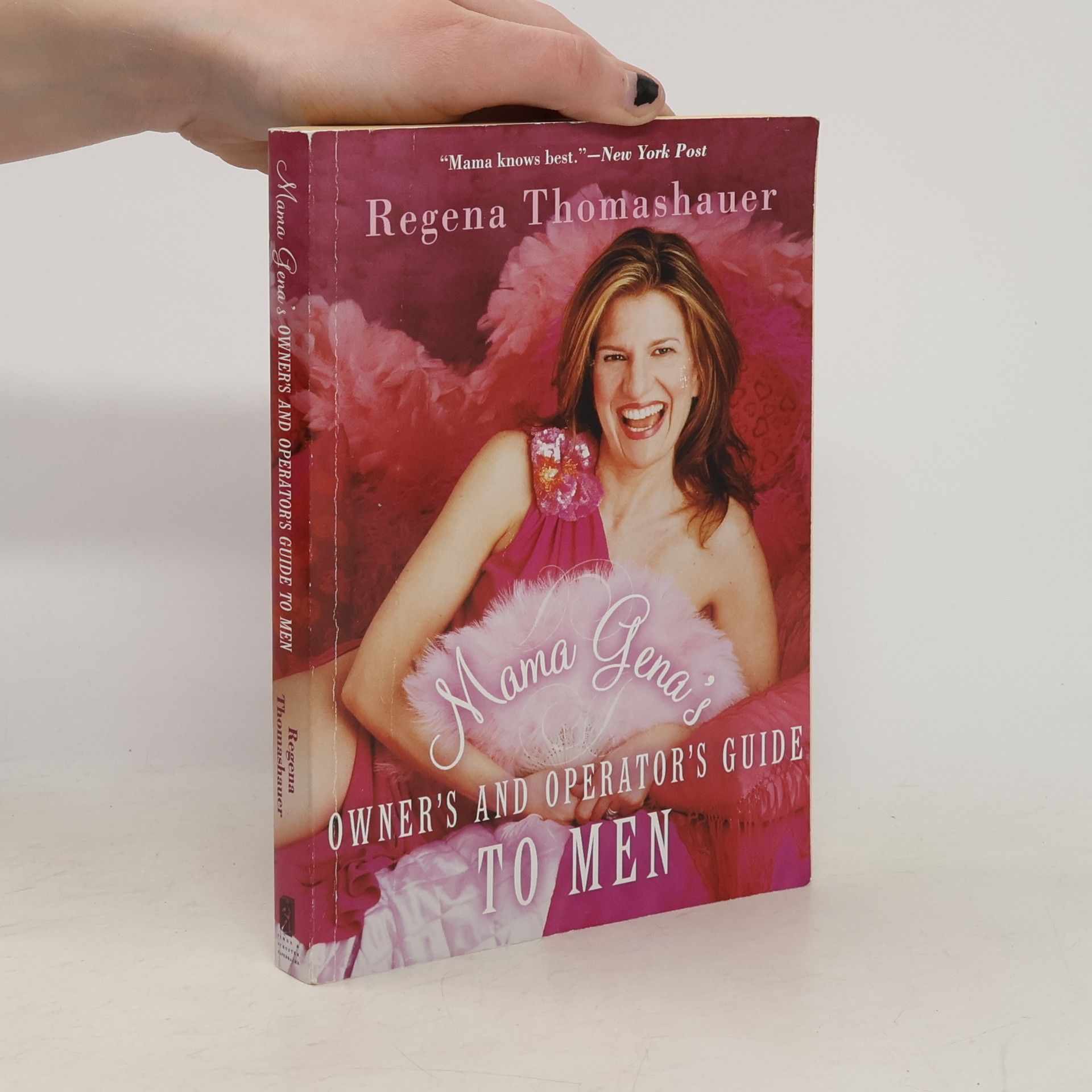 Regena Thomashauer Mama Gena's Owner's and Operator's Guide to Men