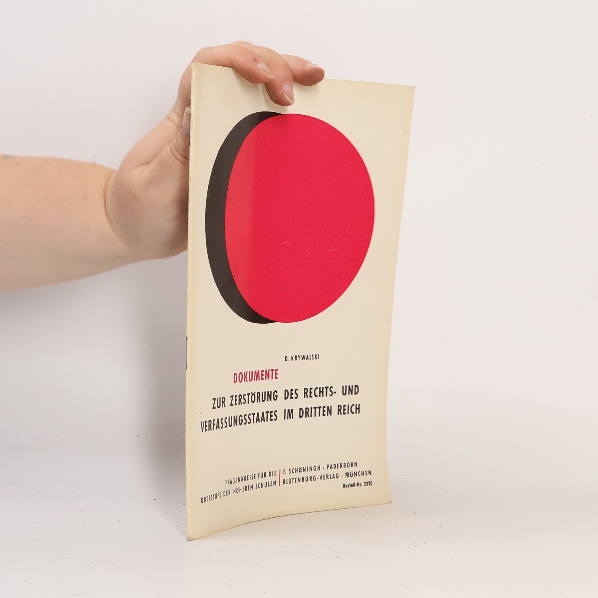 Dokumente zur Zerstörung des Rechts- und Verfassungsstaates im Dritten Reich