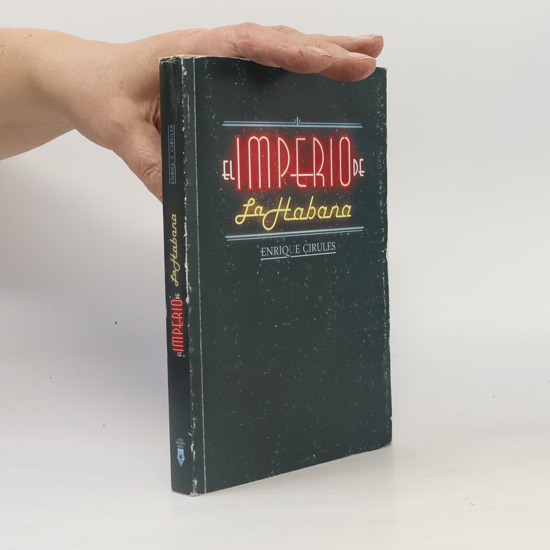 Enrique Cirules El imperio de La Habana