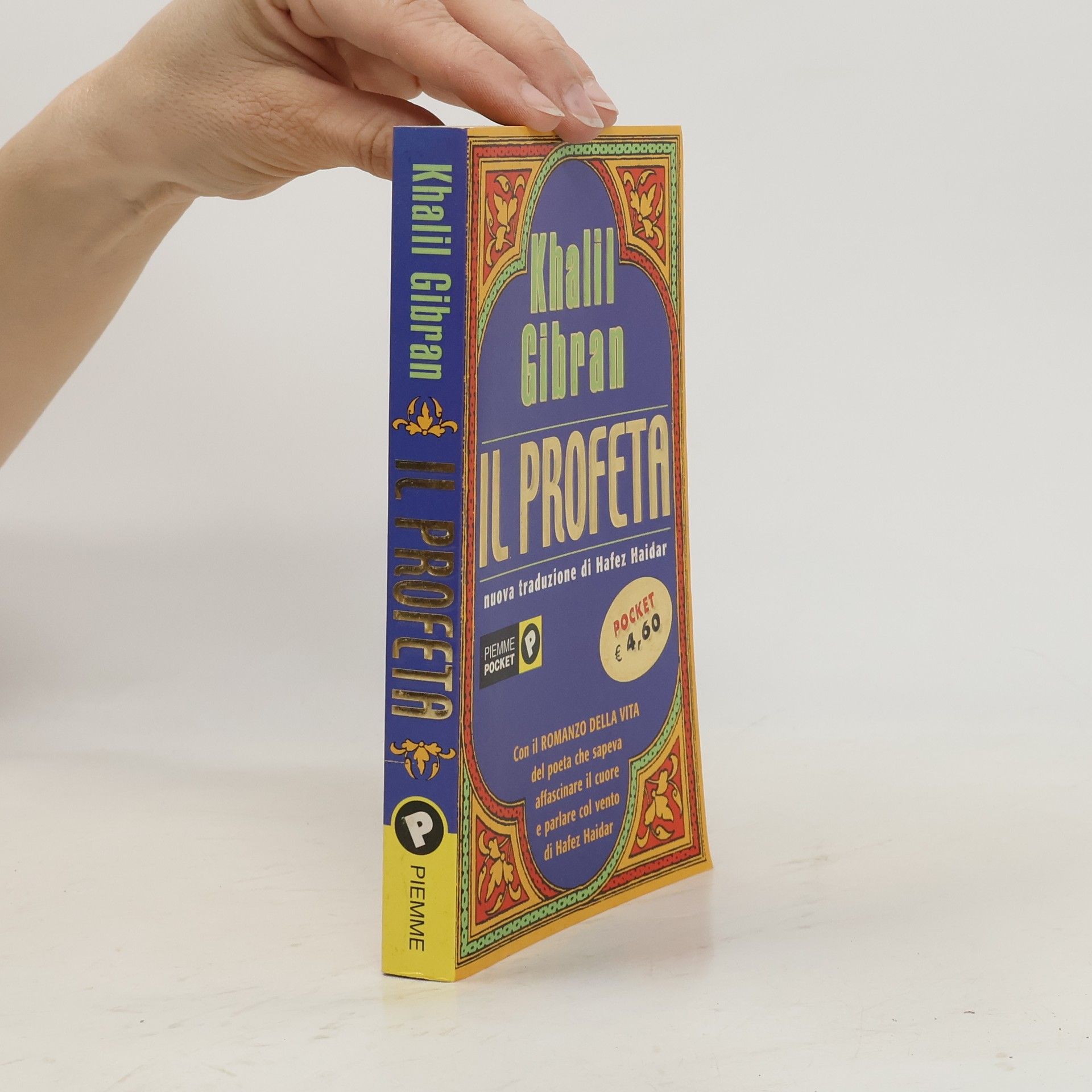 Khalil Gibran Piemme Pocket: Il profeta: Nuova traduzione di Hafez Haidar - Con il romanzo della vita del poeta che sapeva affascinare il cuore e parlare col vento di Haidar